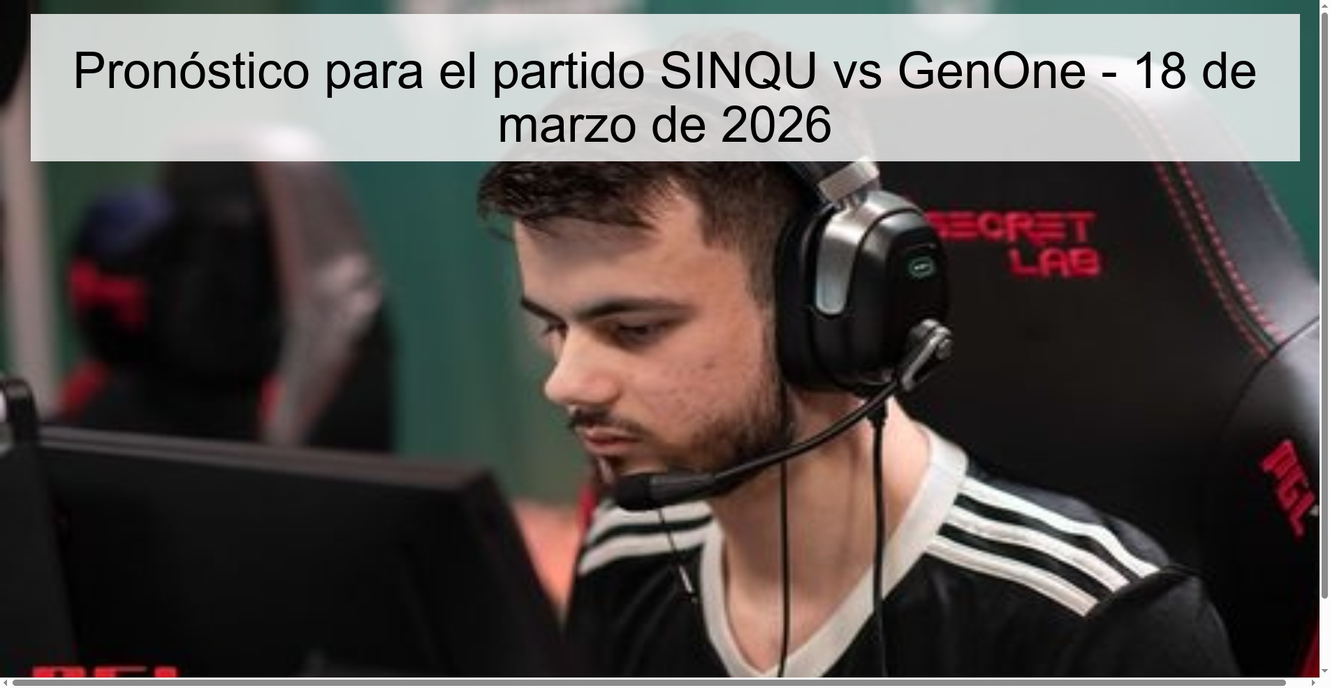Pronóstico para el partido SINQU vs GenOne – 18 de marzo de 2026