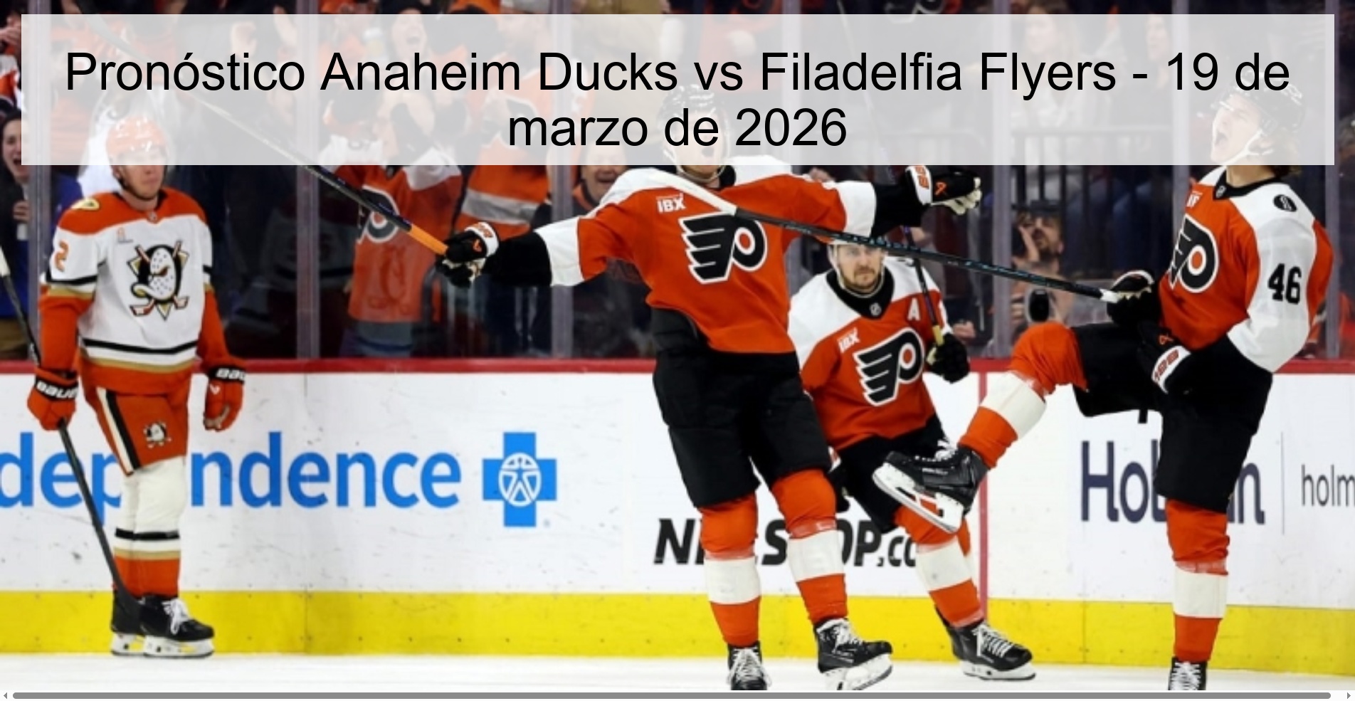 Pronóstico Anaheim Ducks vs Filadelfia Flyers – 19 de marzo de 2026