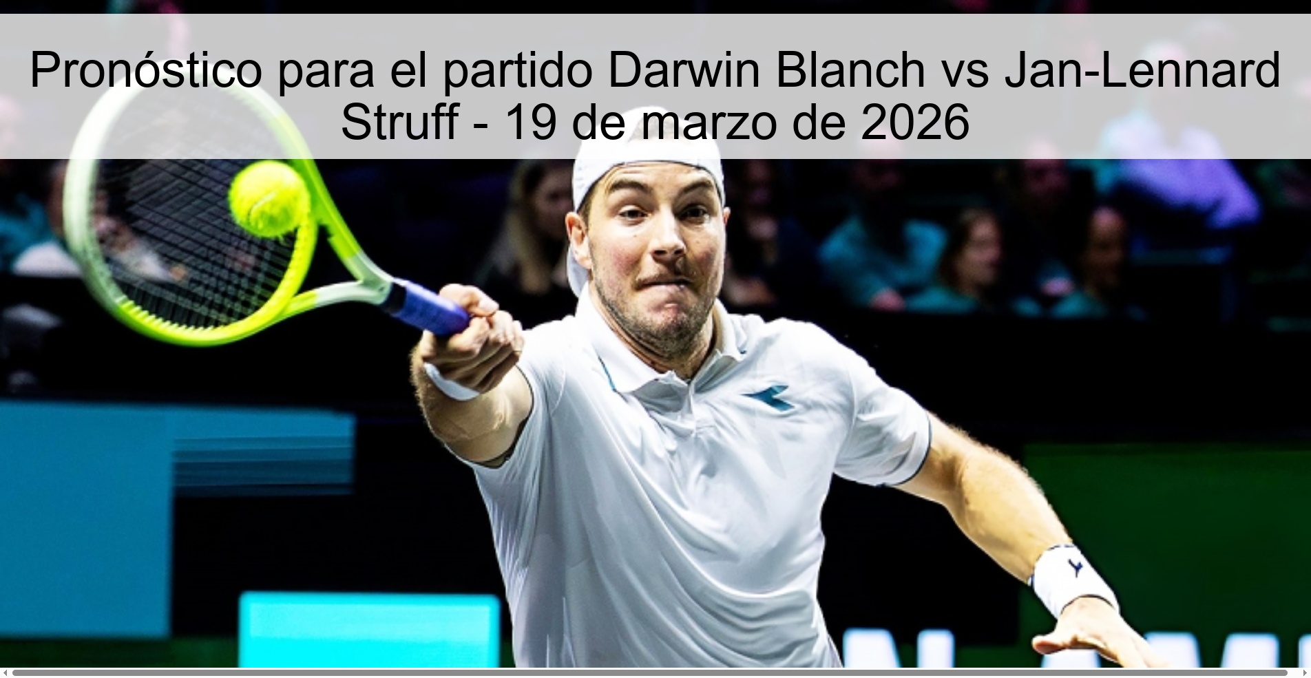 Pronóstico para el partido Darwin Blanch vs Jan-Lennard Struff – 19 de marzo de 2026