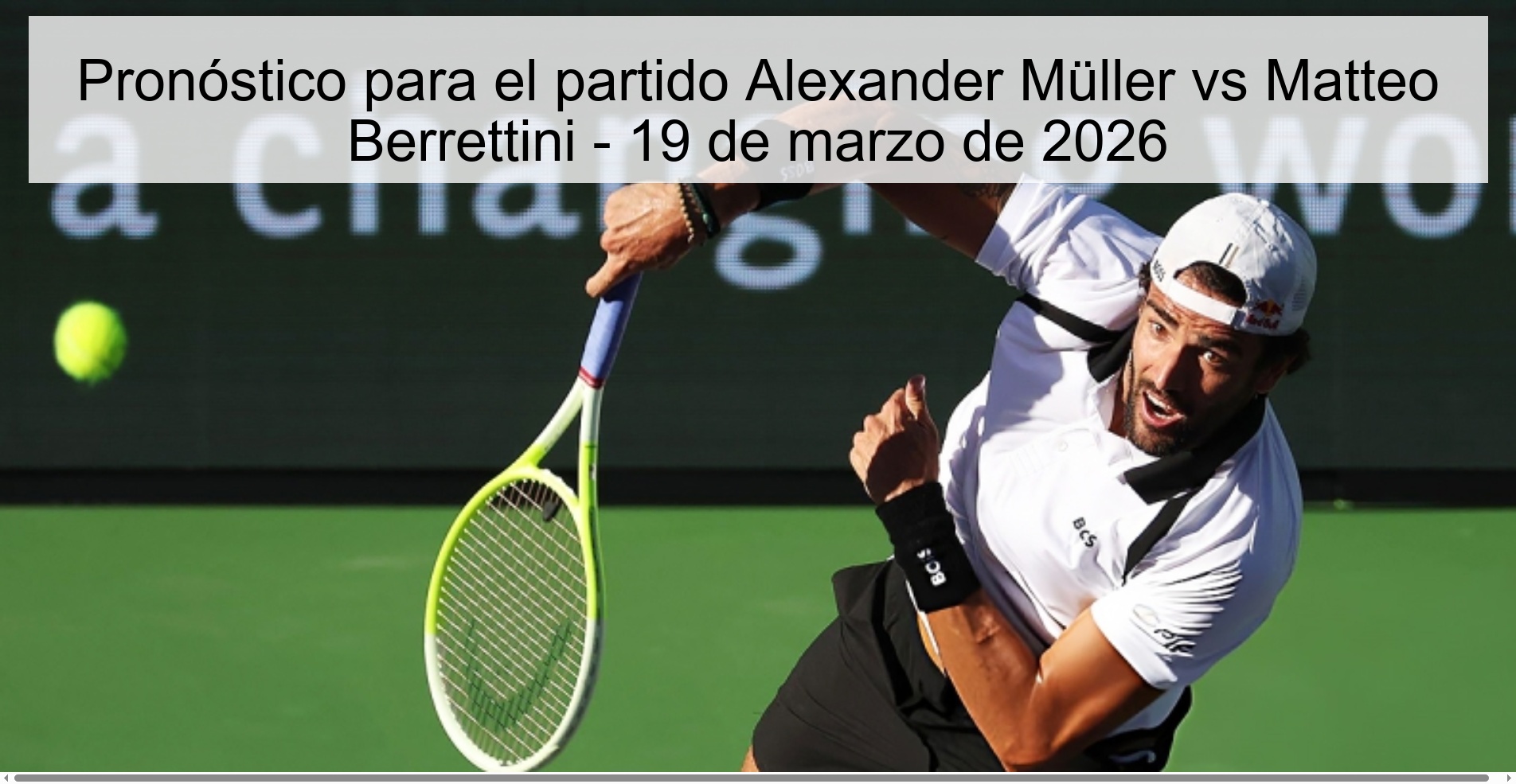 Pronóstico para el partido Alexander Müller vs Matteo Berrettini – 19 de marzo de 2026
