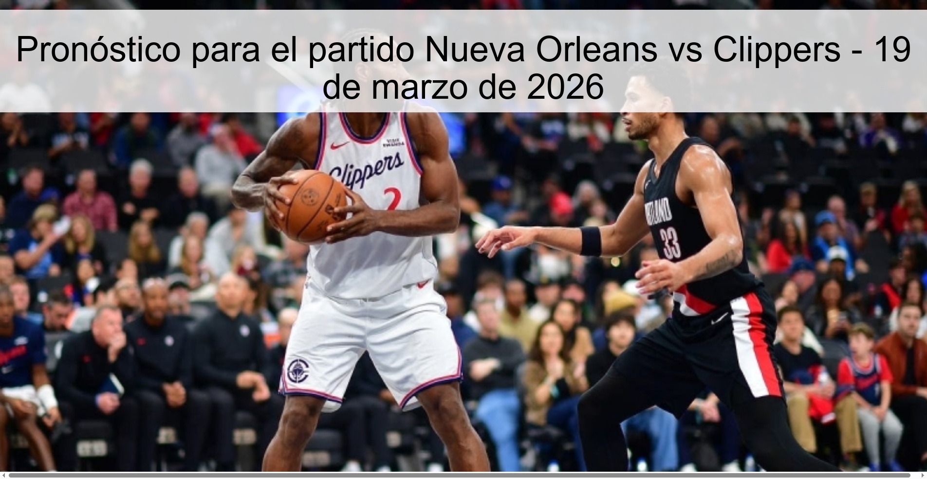Pronóstico para el partido Nueva Orleans vs Clippers – 19 de marzo de 2026