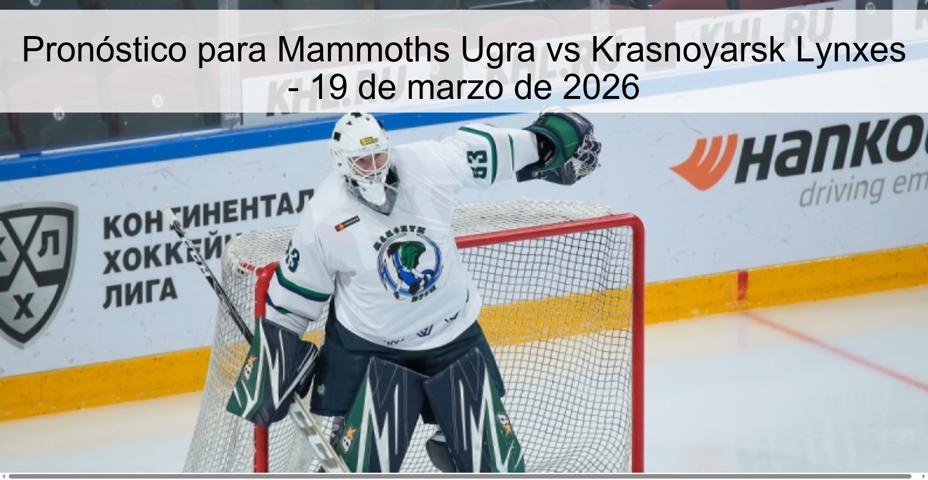 Pronóstico para Mammoths Ugra vs Krasnoyarsk Lynxes – 19 de marzo de 2026