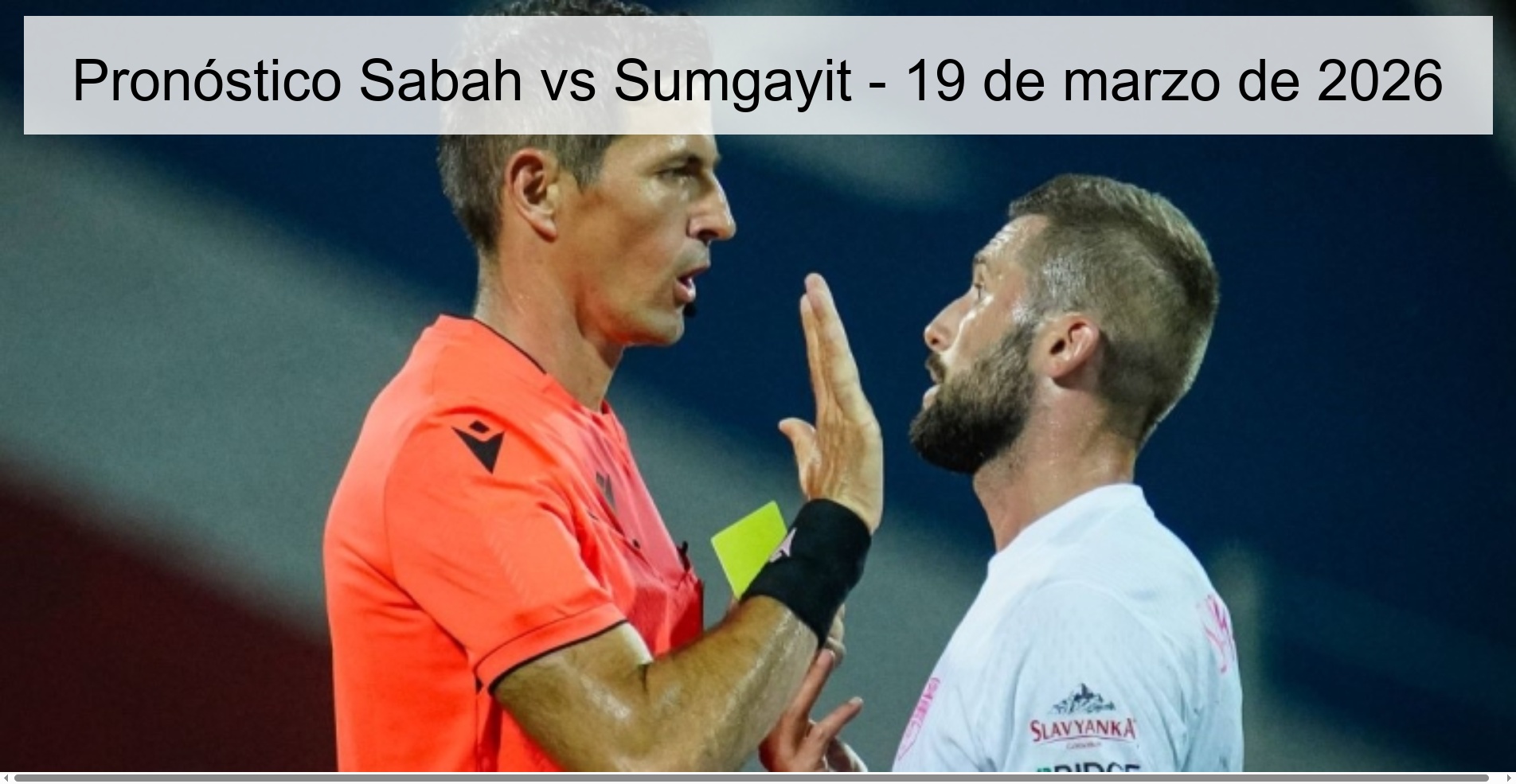 Pronóstico Sabah vs Sumgayit – 19 de marzo de 2026