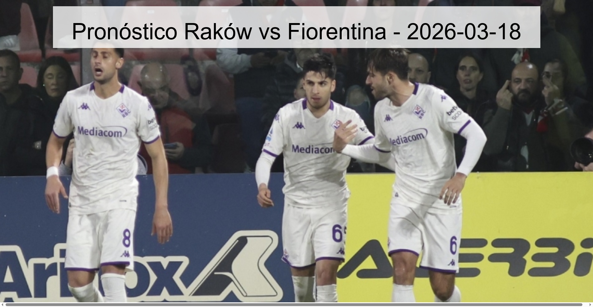 Pronóstico Raków vs Fiorentina – 2026-03-18