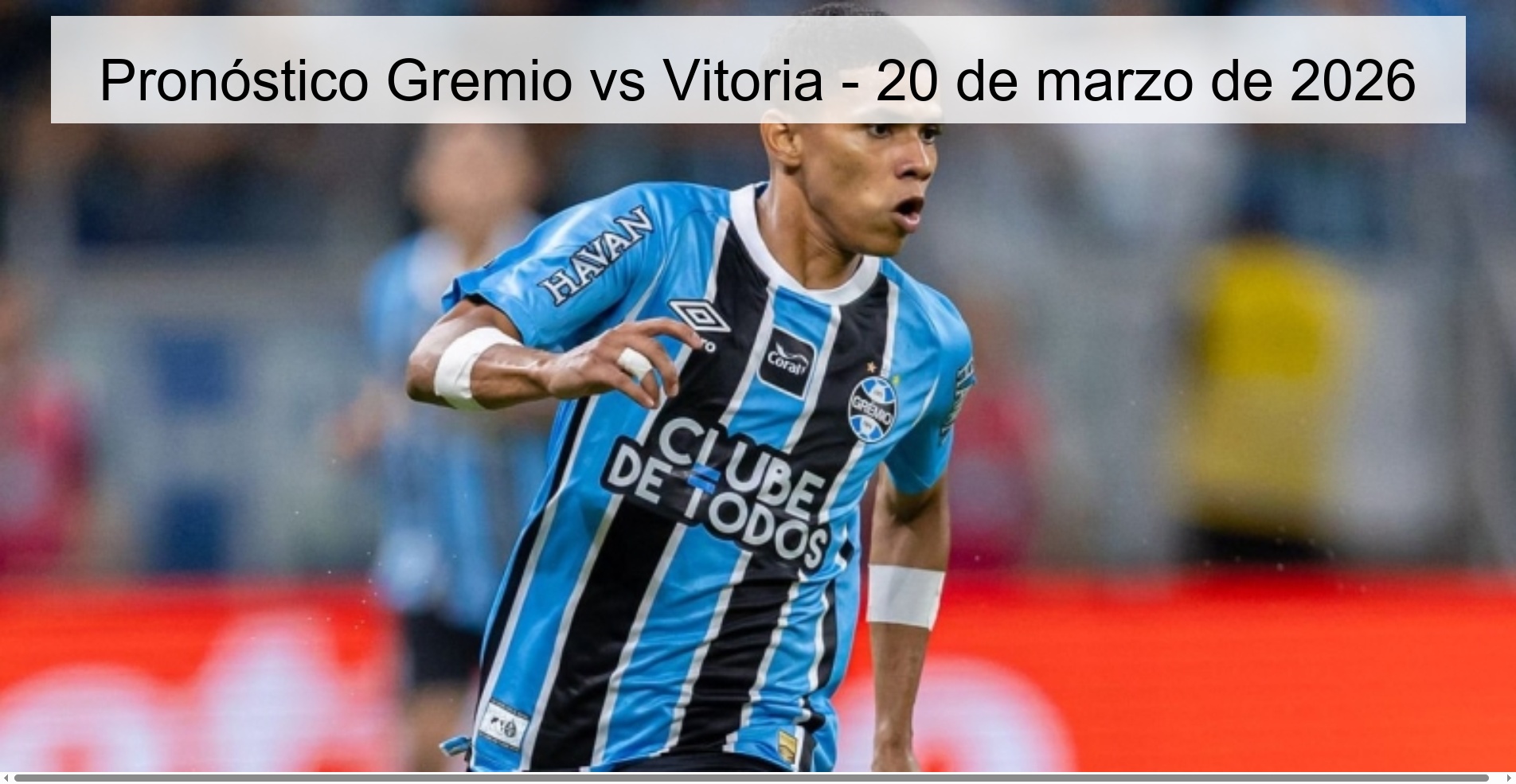 Pronóstico Gremio vs Vitoria – 20 de marzo de 2026