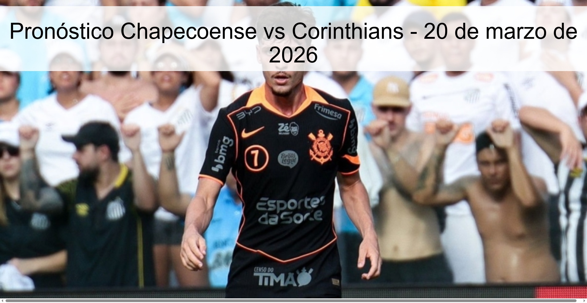Pronóstico Chapecoense vs Corinthians – 20 de marzo de 2026