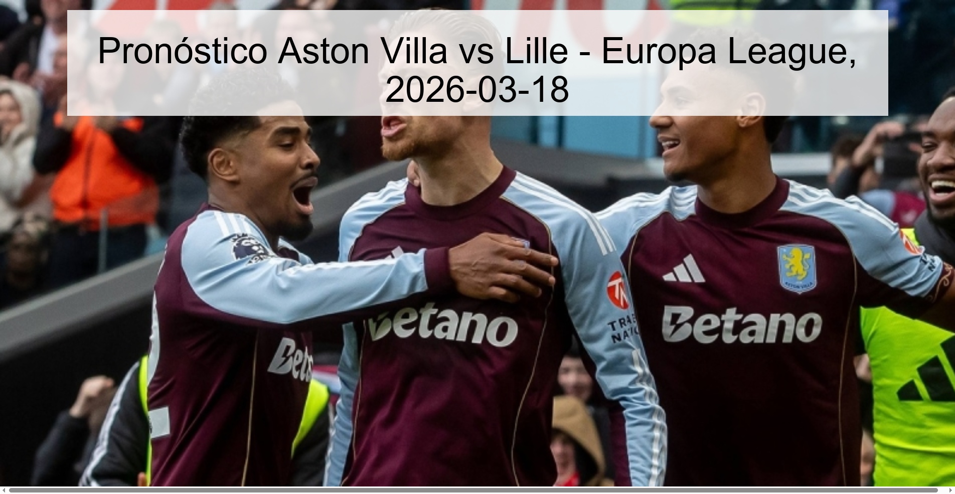 Pronóstico Aston Villa vs Lille – Europa League, 2026-03-18