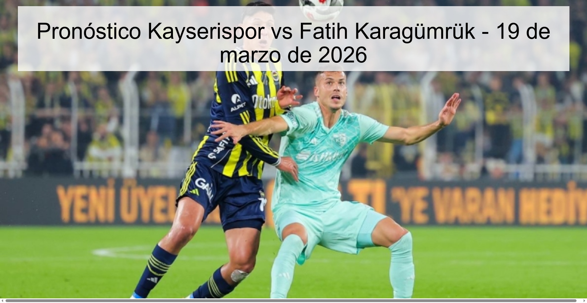 Pronóstico Kayserispor vs Fatih Karagümrük – 19 de marzo de 2026