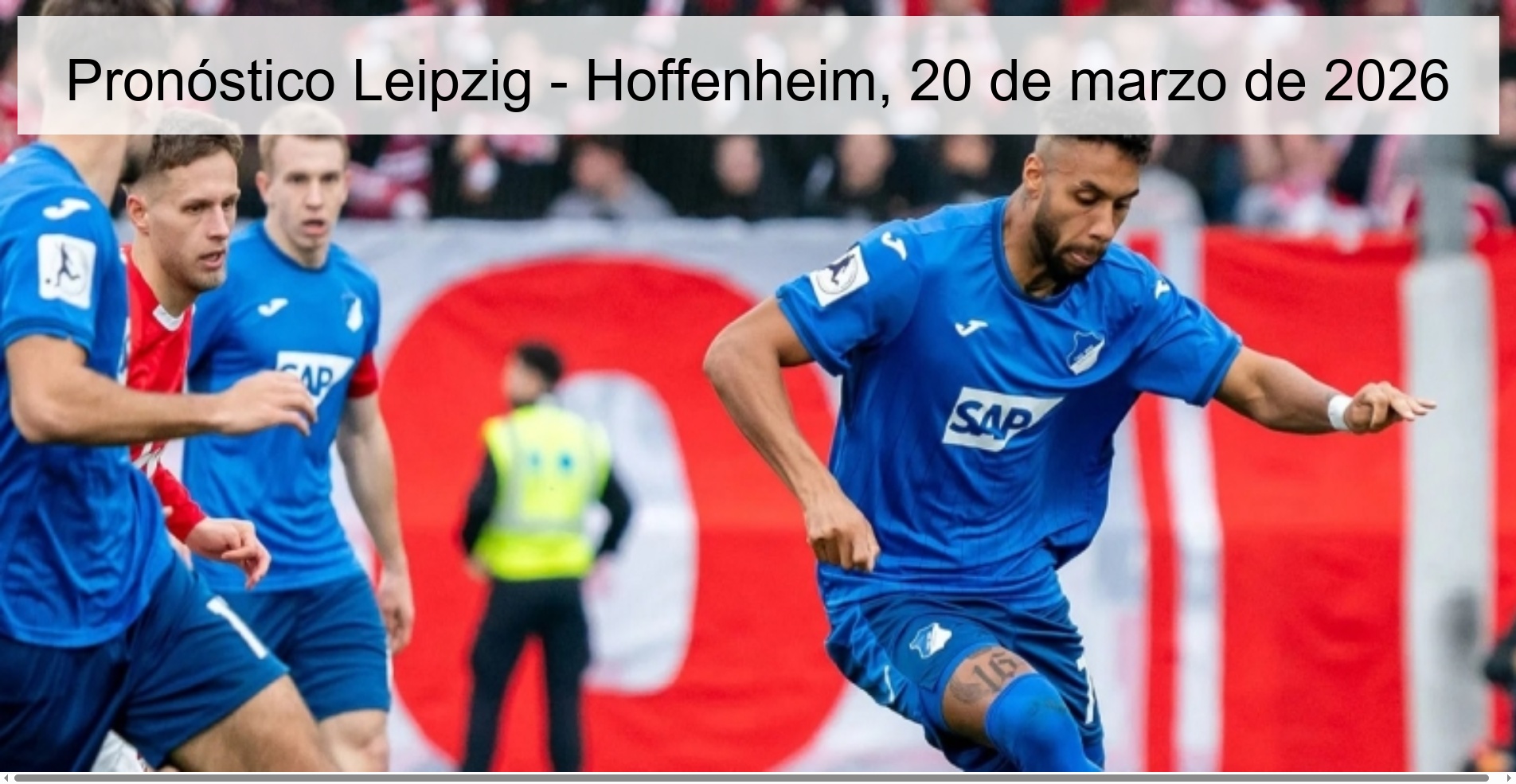 Pronóstico Leipzig – Hoffenheim, 20 de marzo de 2026