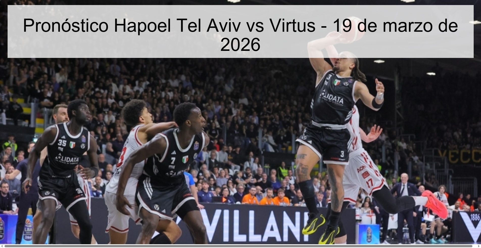 Pronóstico Hapoel Tel Aviv vs Virtus – 19 de marzo de 2026