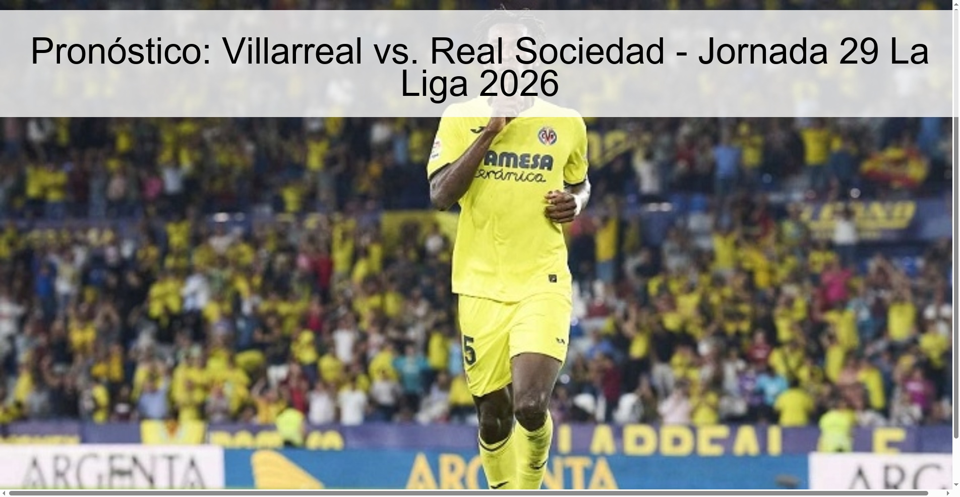 Pronóstico: Villarreal vs. Real Sociedad – Jornada 29 La Liga 2026