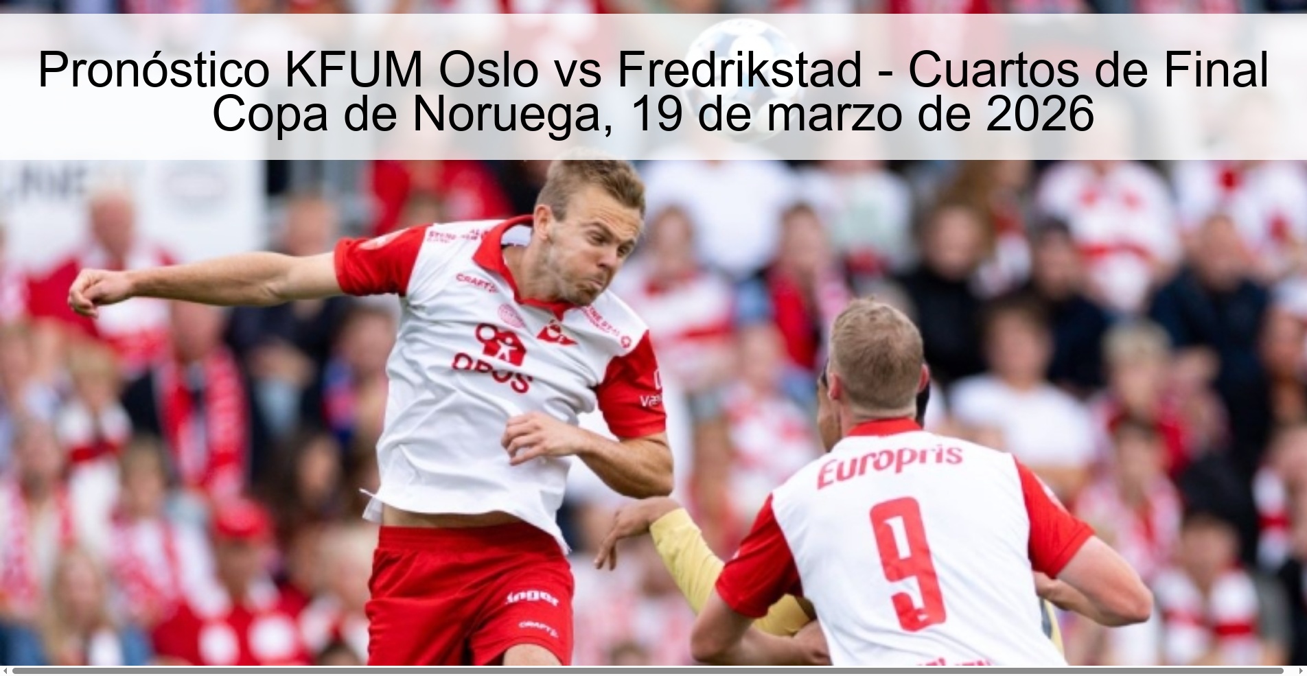 Pronóstico KFUM Oslo vs Fredrikstad – Cuartos de Final Copa de Noruega, 19 de marzo de 2026