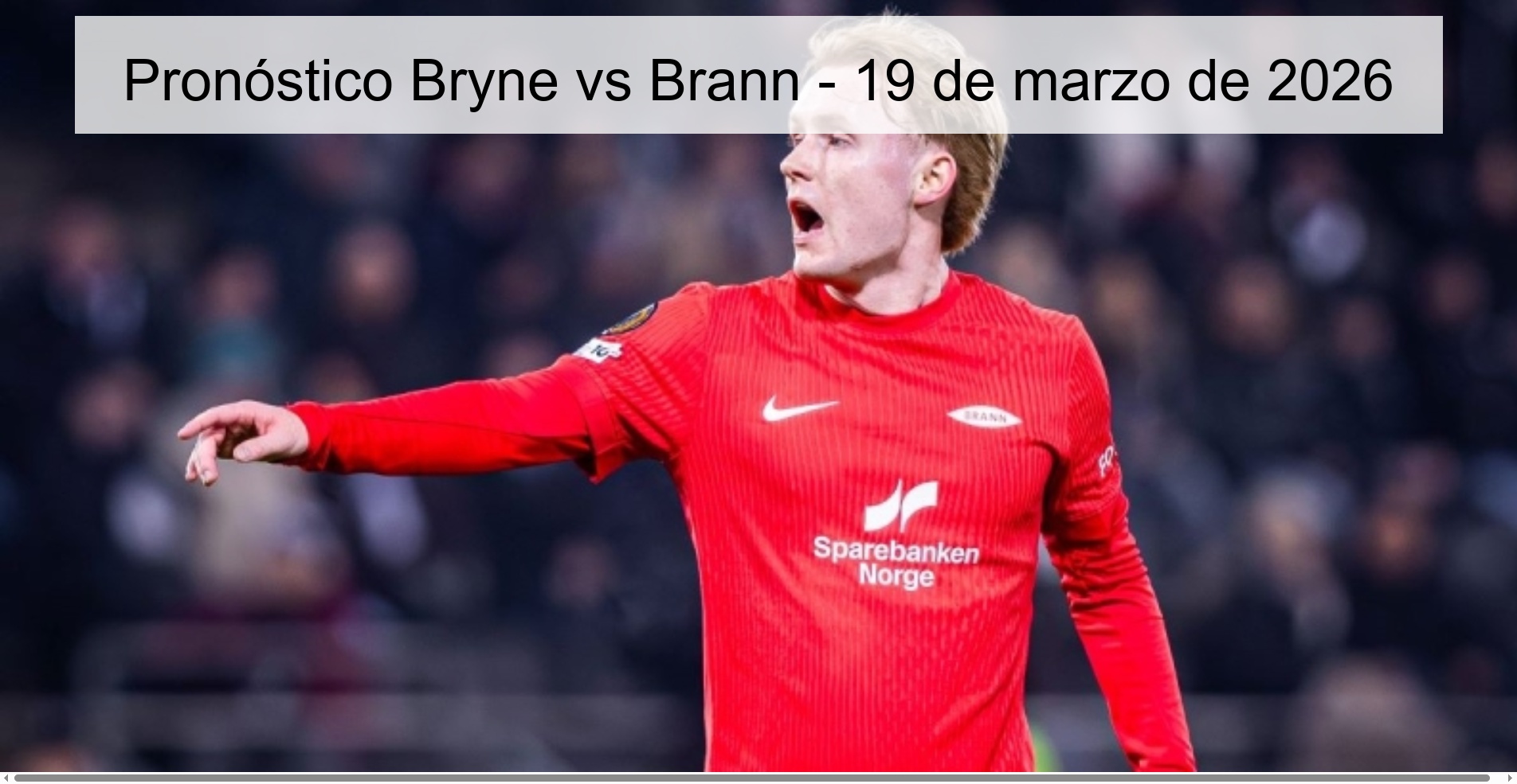 Pronóstico Bryne vs Brann – 19 de marzo de 2026