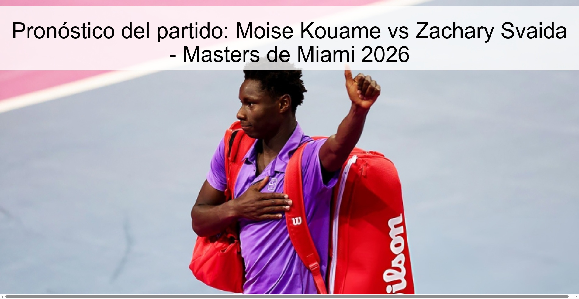 Pronóstico del partido: Moise Kouame vs Zachary Svaida – Masters de Miami 2026