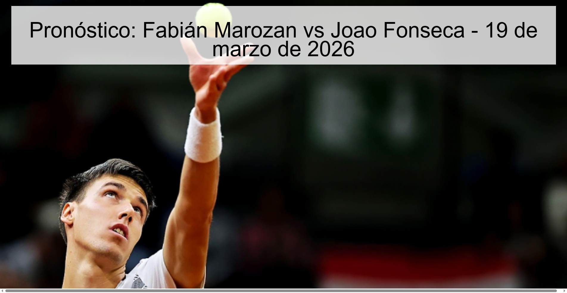 Pronóstico: Fabián Marozan vs Joao Fonseca – 19 de marzo de 2026