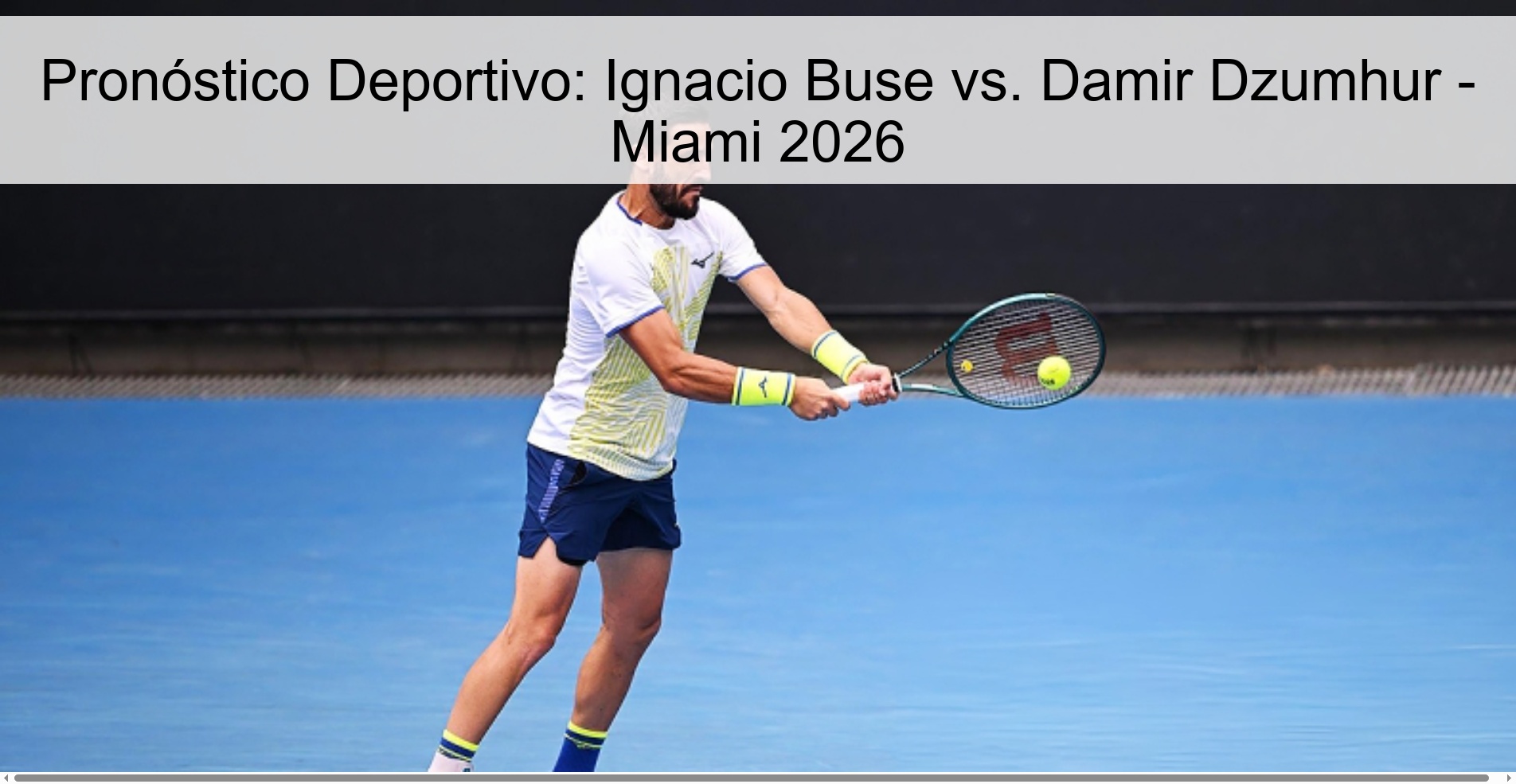 Pronóstico Deportivo: Ignacio Buse vs. Damir Dzumhur – Miami 2026