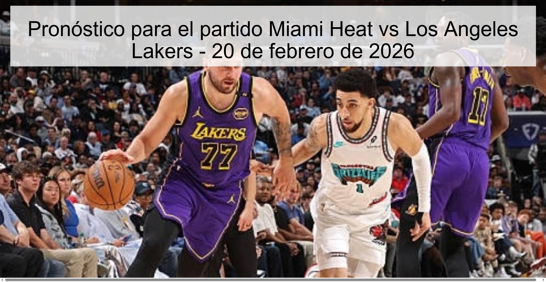 Pronóstico para el partido Miami Heat vs Los Angeles Lakers – 20 de febrero de 2026