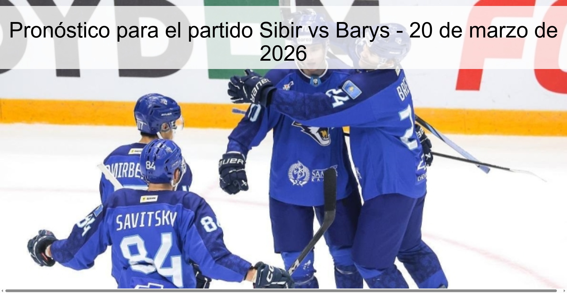 Pronóstico para el partido Sibir vs Barys – 20 de marzo de 2026