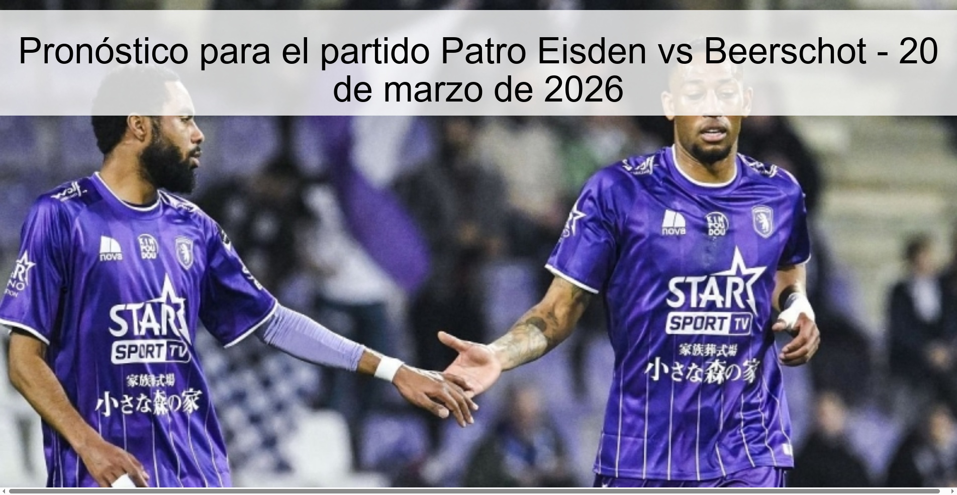 Pronóstico para el partido Patro Eisden vs Beerschot – 20 de marzo de 2026