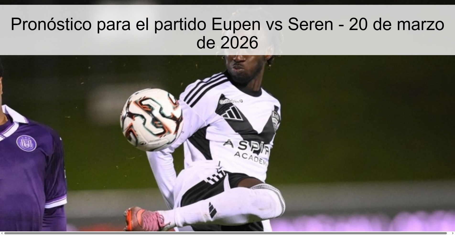 Pronóstico para el partido Eupen vs Seren – 20 de marzo de 2026