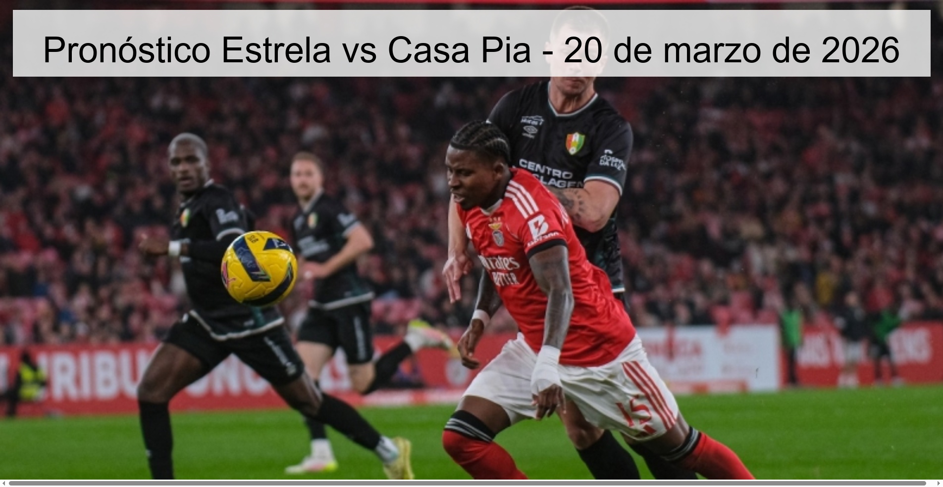 Pronóstico Estrela vs Casa Pia – 20 de marzo de 2026