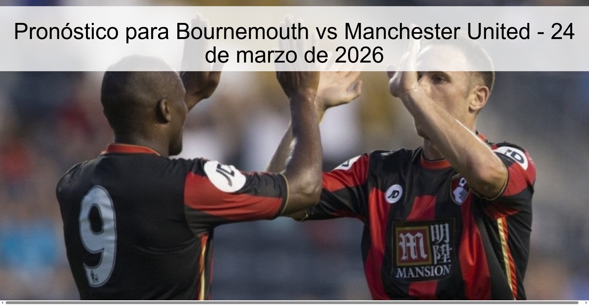 Pronóstico para Bournemouth vs Manchester United – 24 de marzo de 2026