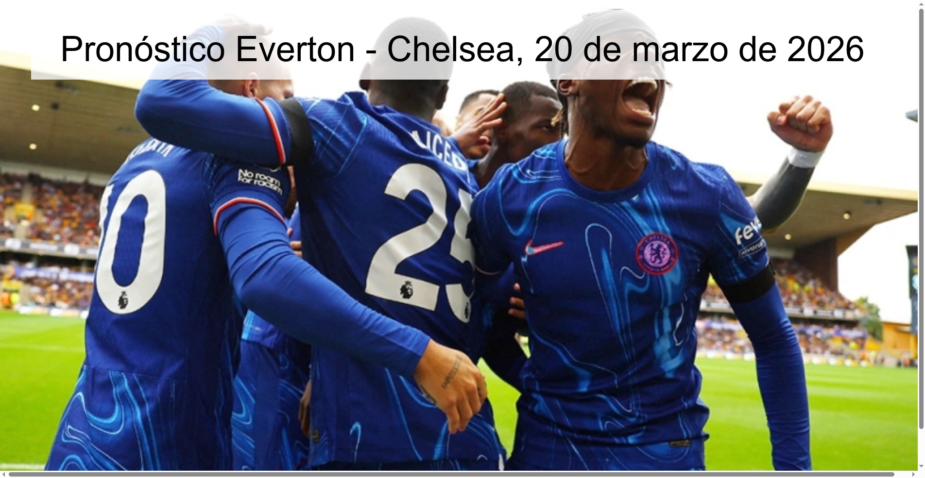 Pronóstico Everton – Chelsea, 20 de marzo de 2026