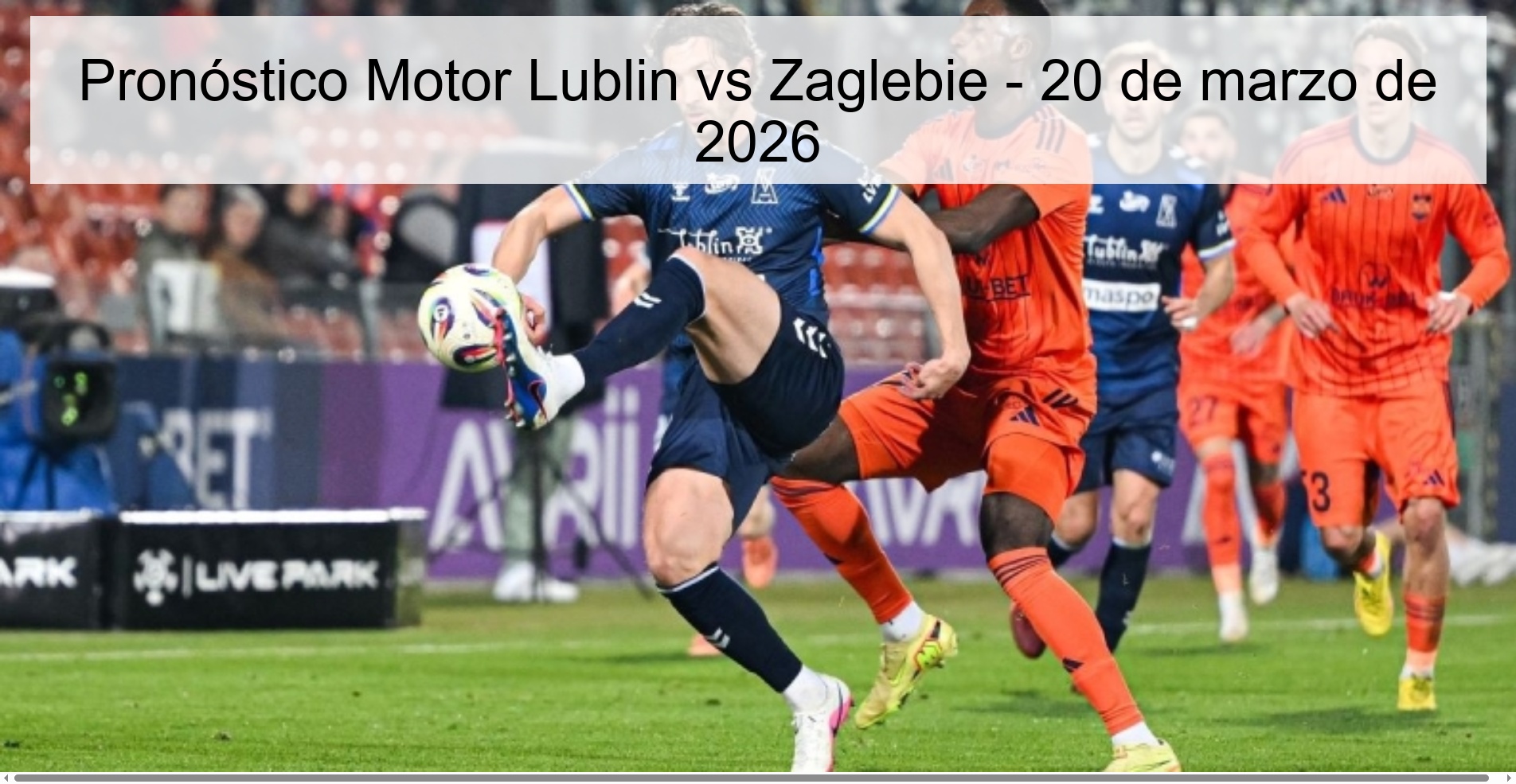 Pronóstico Motor Lublin vs Zaglebie – 20 de marzo de 2026