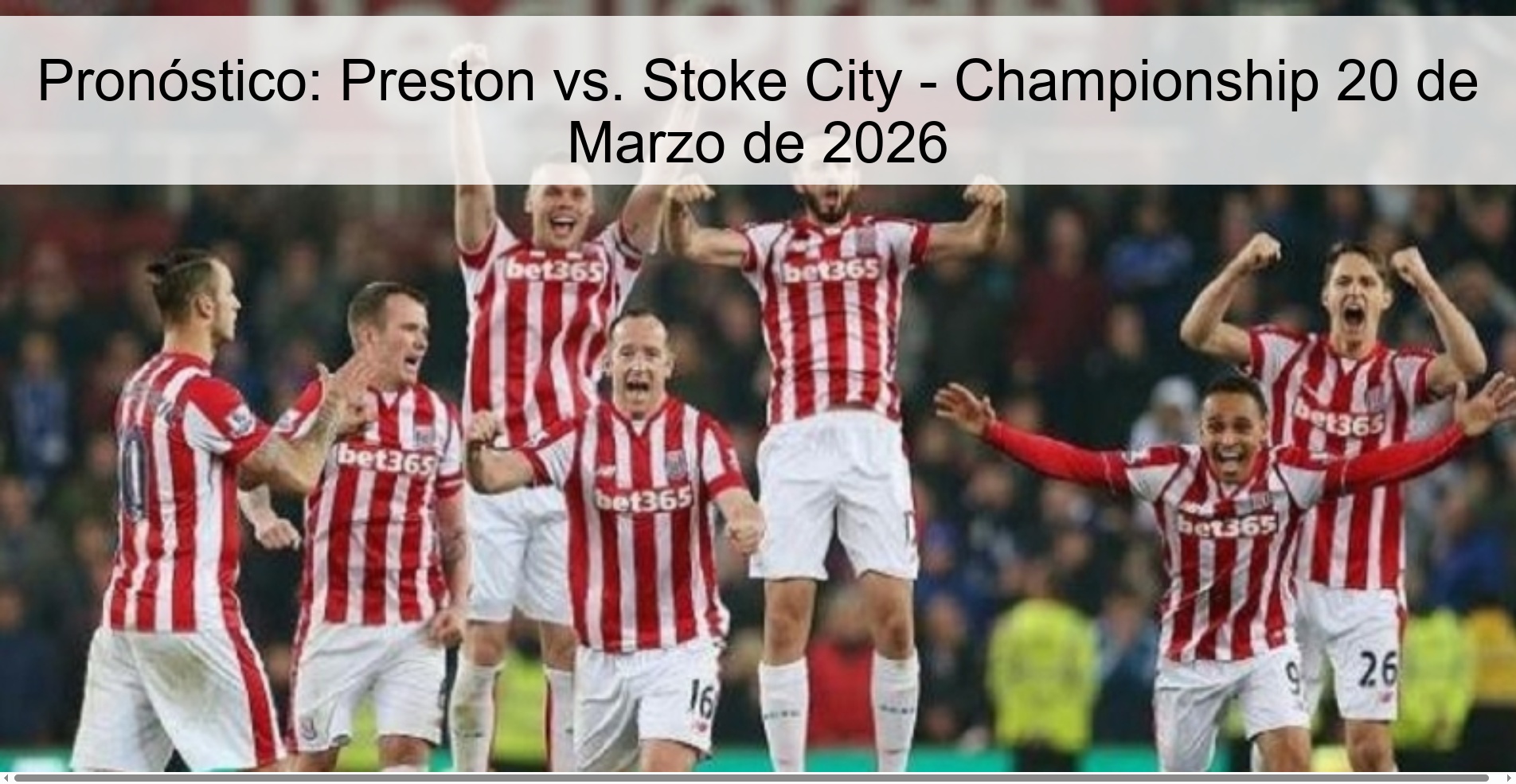 Pronóstico: Preston vs. Stoke City – Championship 20 de Marzo de 2026