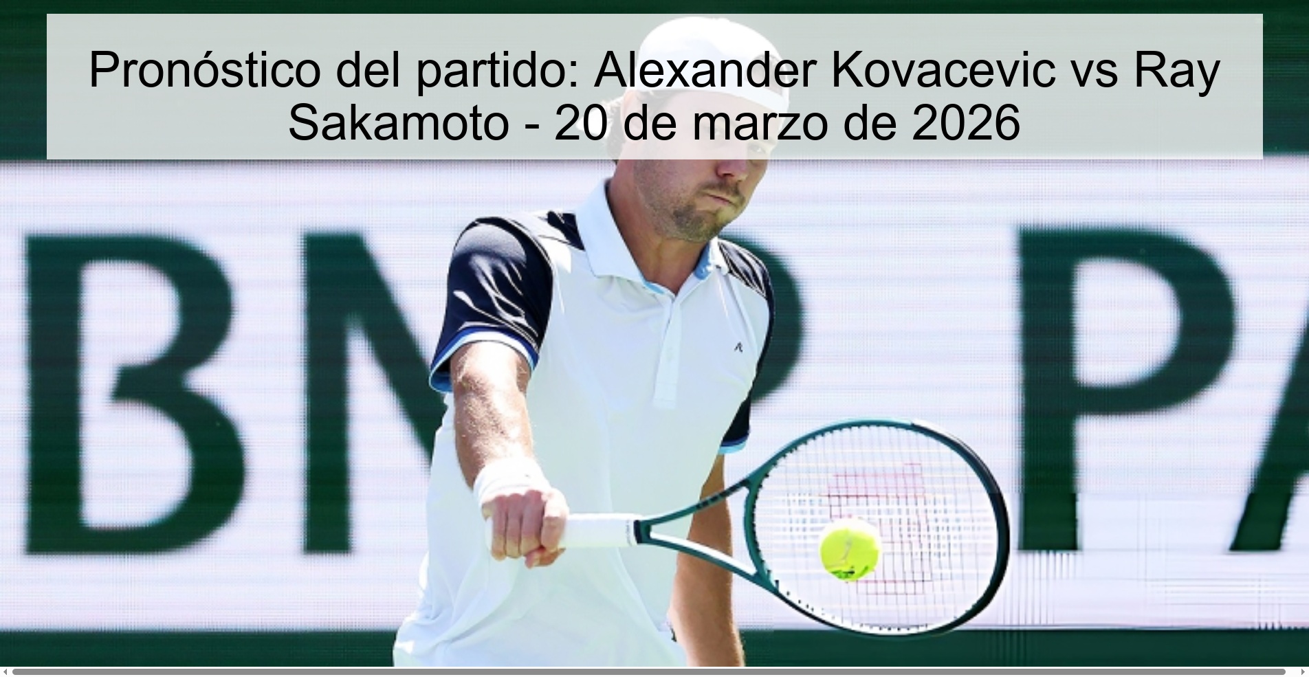 Pronóstico del partido: Alexander Kovacevic vs Ray Sakamoto – 20 de marzo de 2026