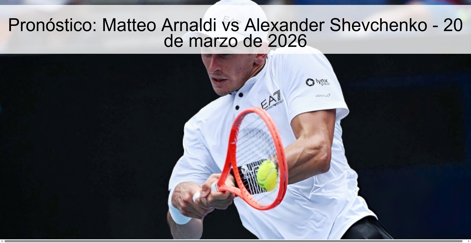 Pronóstico: Matteo Arnaldi vs Alexander Shevchenko – 20 de marzo de 2026