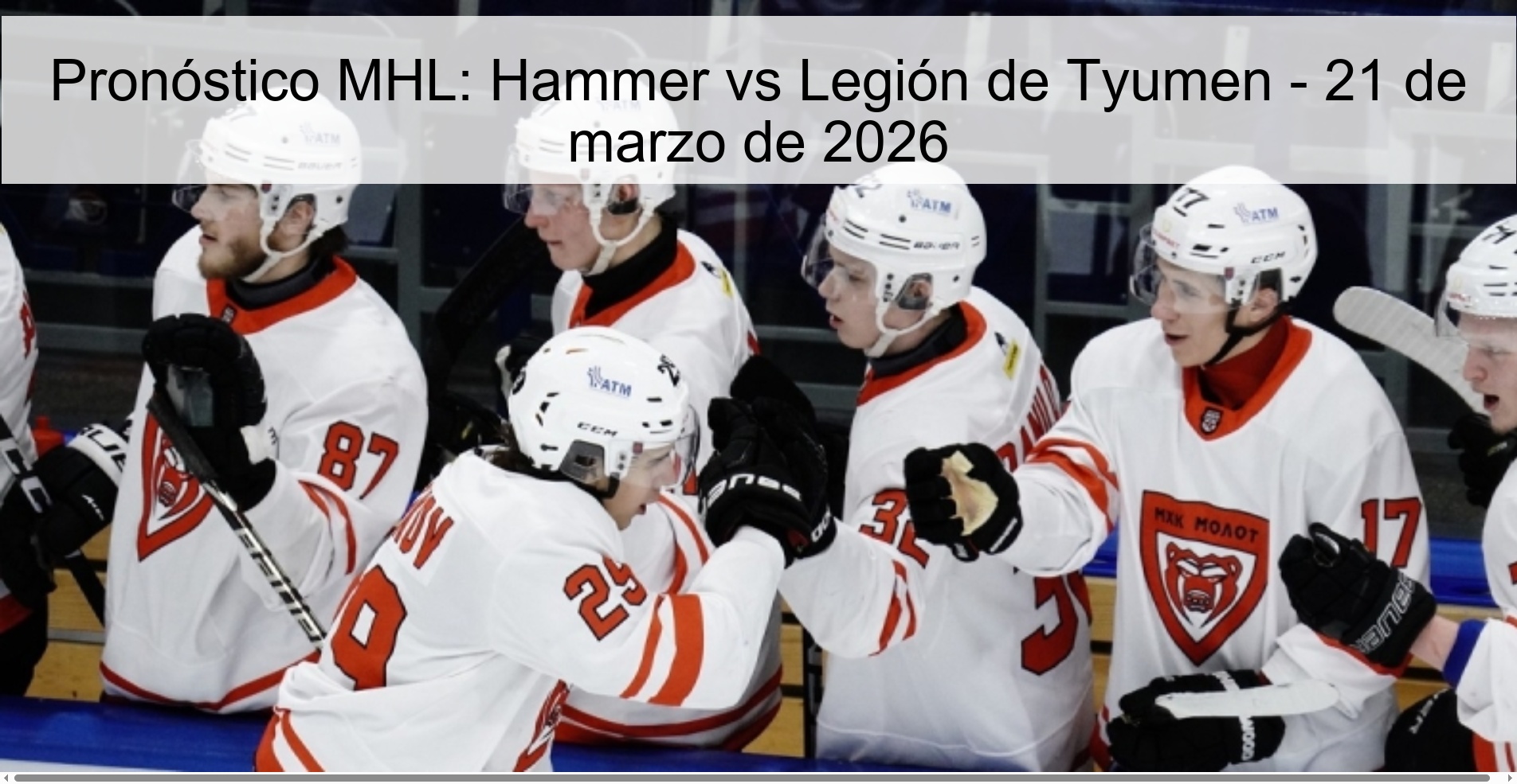 Pronóstico MHL: Hammer vs Legión de Tyumen – 21 de marzo de 2026