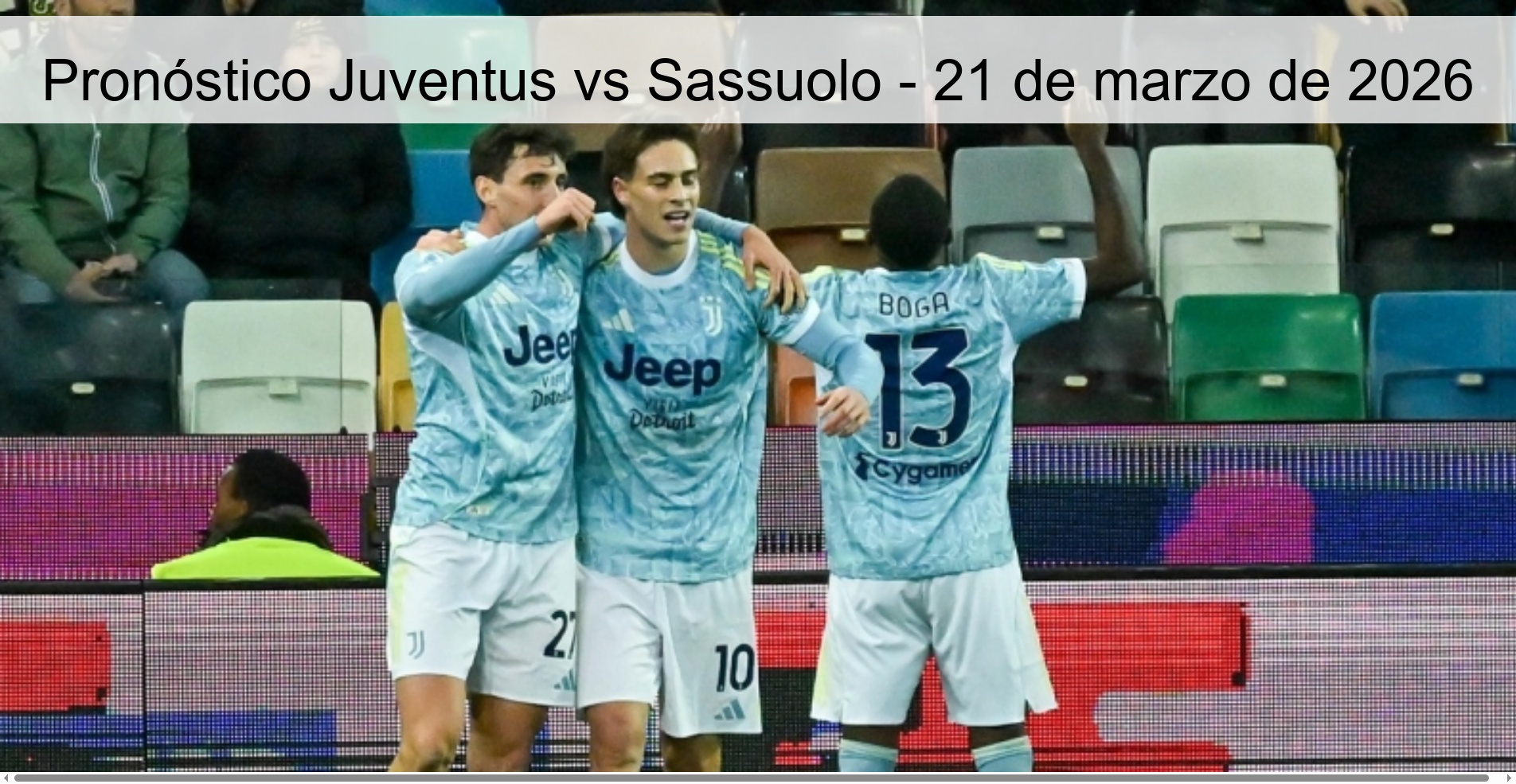 Pronóstico Juventus vs Sassuolo – 21 de marzo de 2026