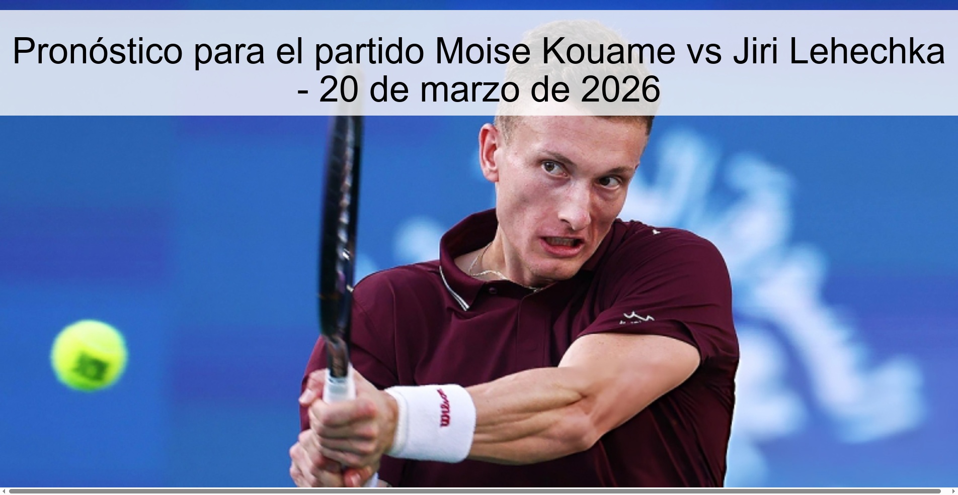 Pronóstico para el partido Moise Kouame vs Jiri Lehechka – 20 de marzo de 2026