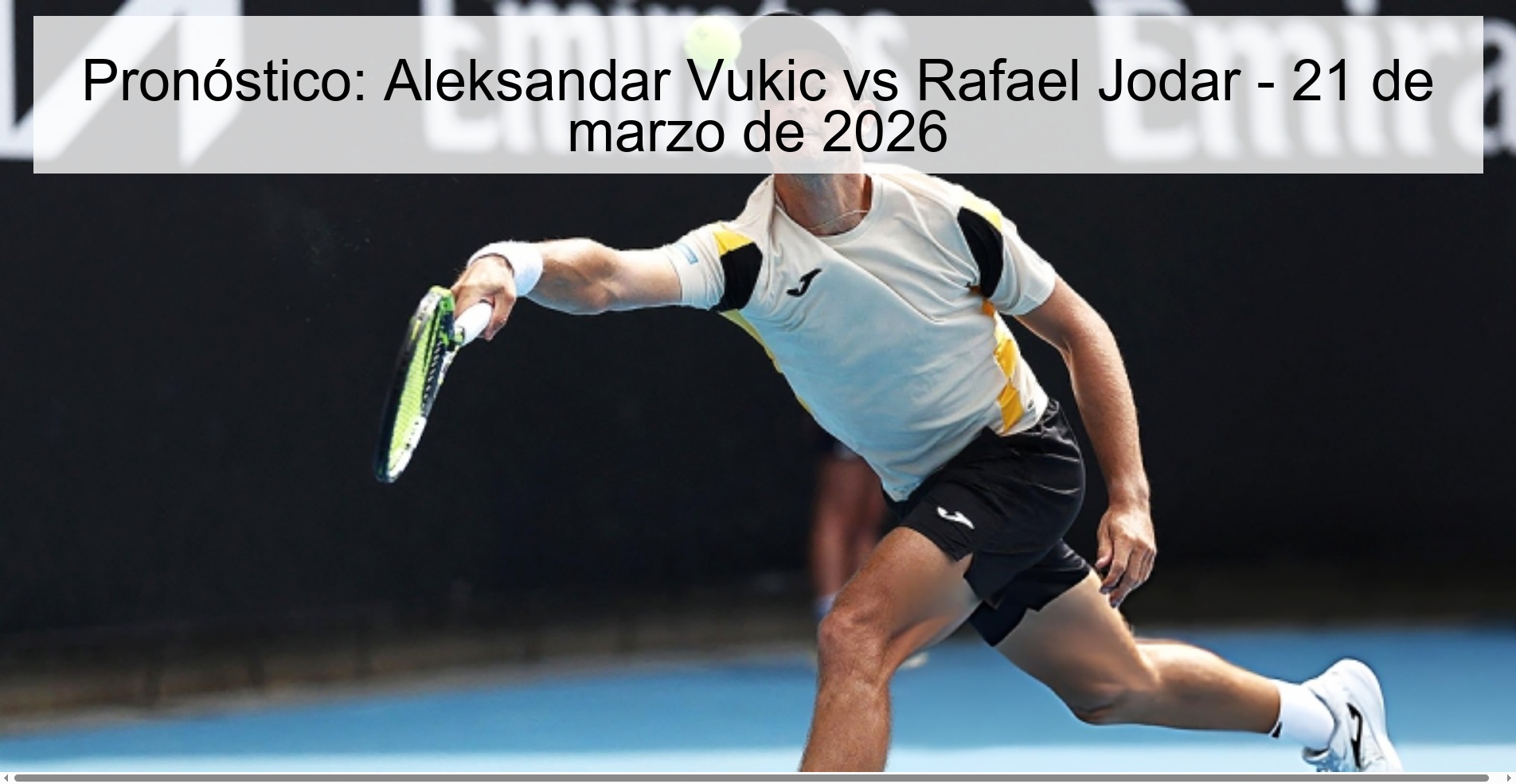 Pronóstico: Aleksandar Vukic vs Rafael Jodar – 21 de marzo de 2026