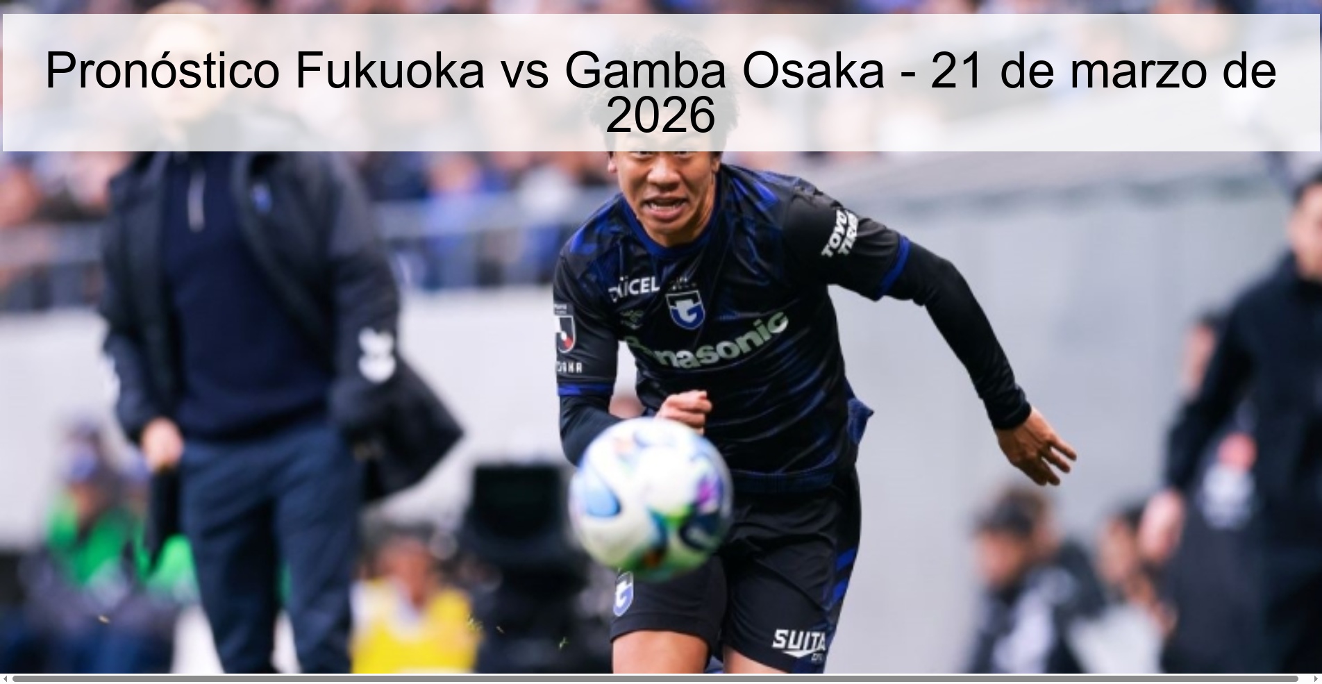 Pronóstico Fukuoka vs Gamba Osaka – 21 de marzo de 2026