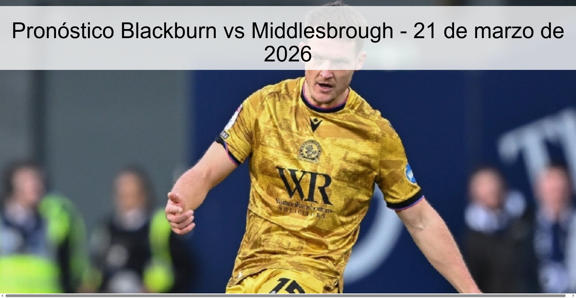 Pronóstico Blackburn vs Middlesbrough – 21 de marzo de 2026