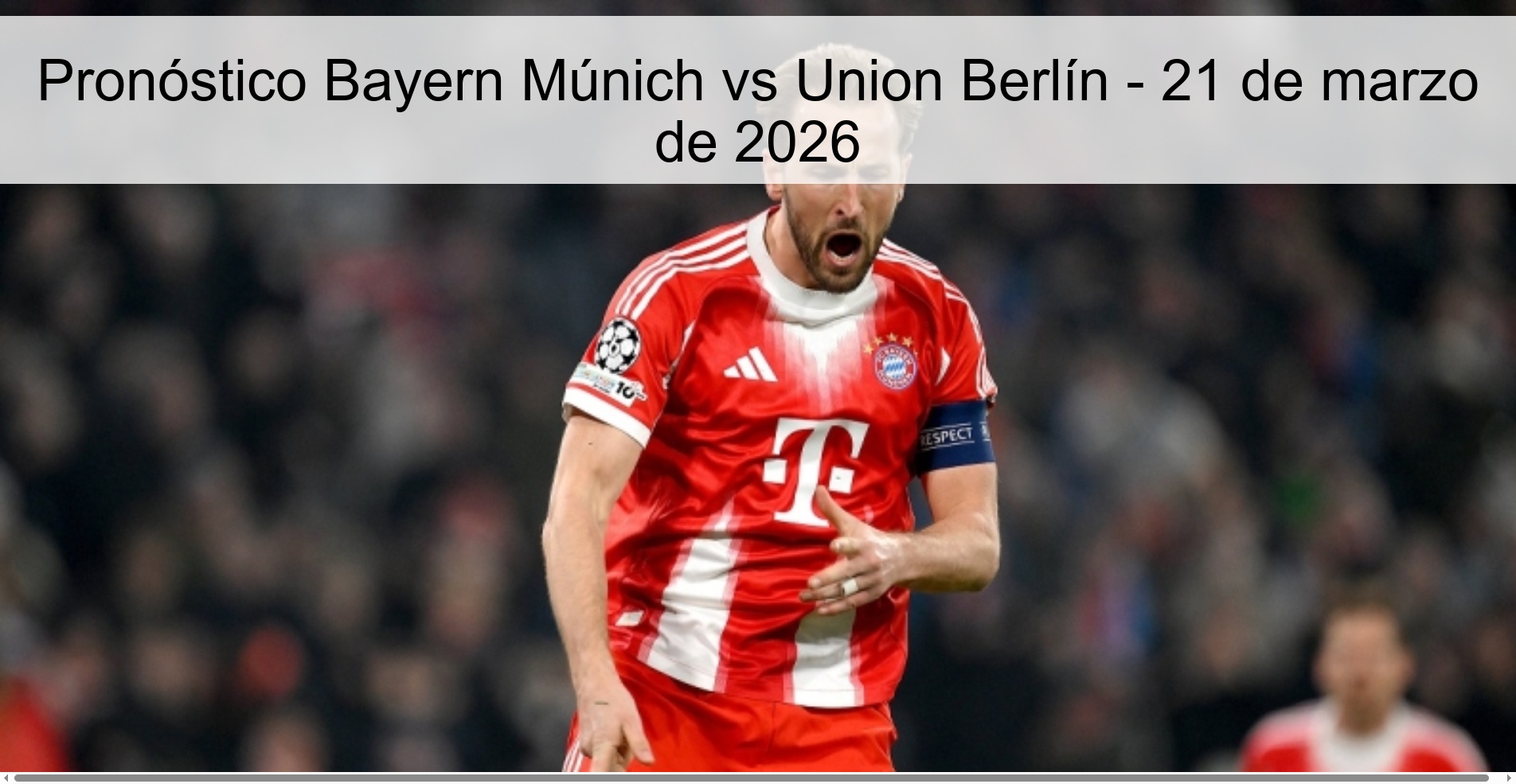 Pronóstico Bayern Múnich vs Union Berlín – 21 de marzo de 2026