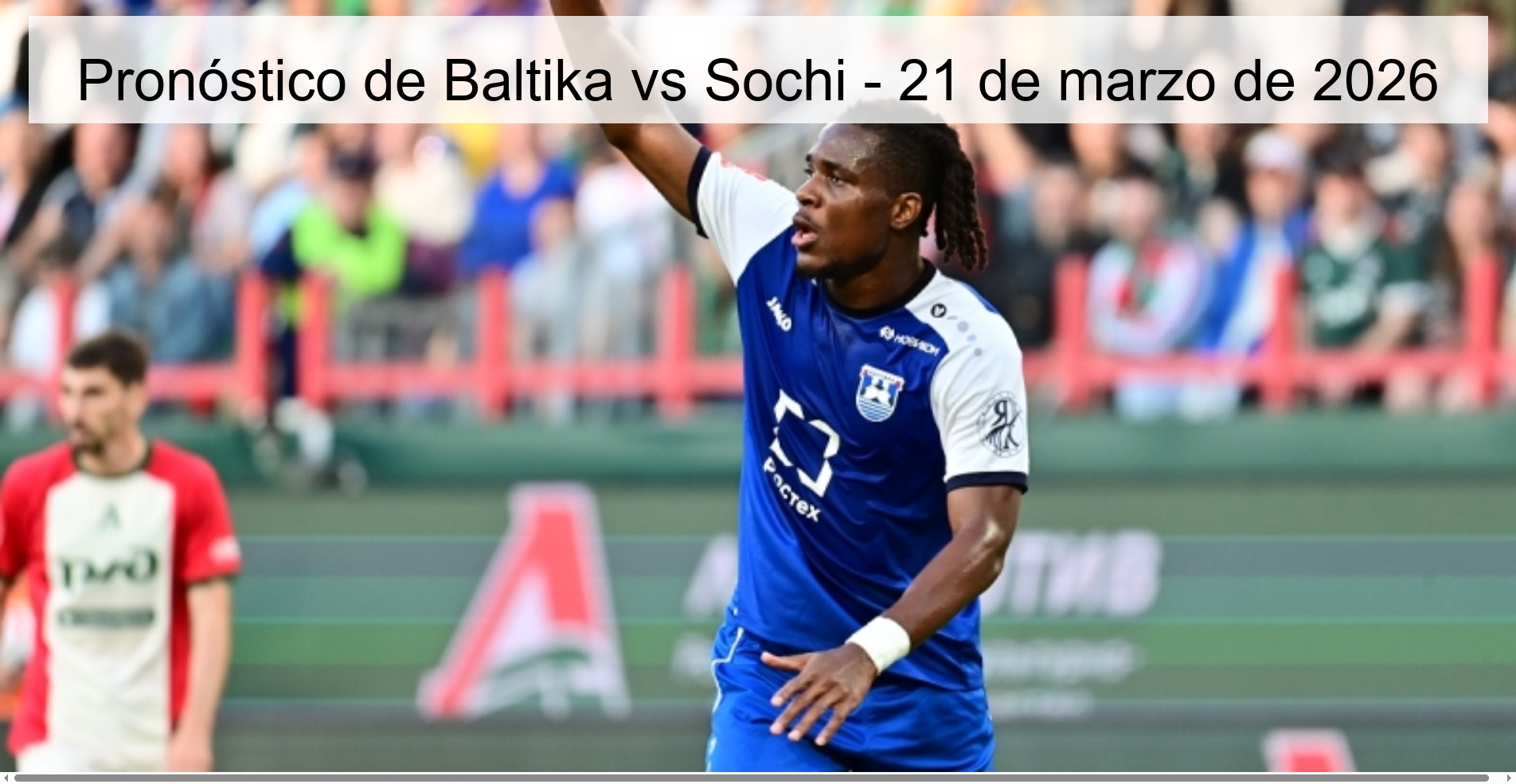 Pronóstico de Baltika vs Sochi – 21 de marzo de 2026