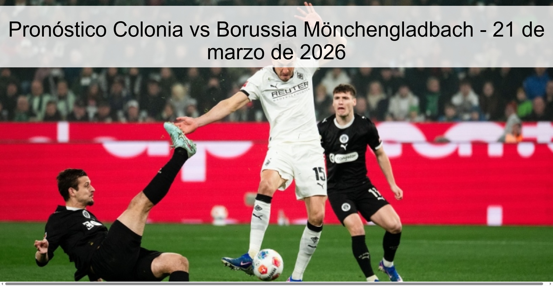 Pronóstico Colonia vs Borussia Mönchengladbach – 21 de marzo de 2026