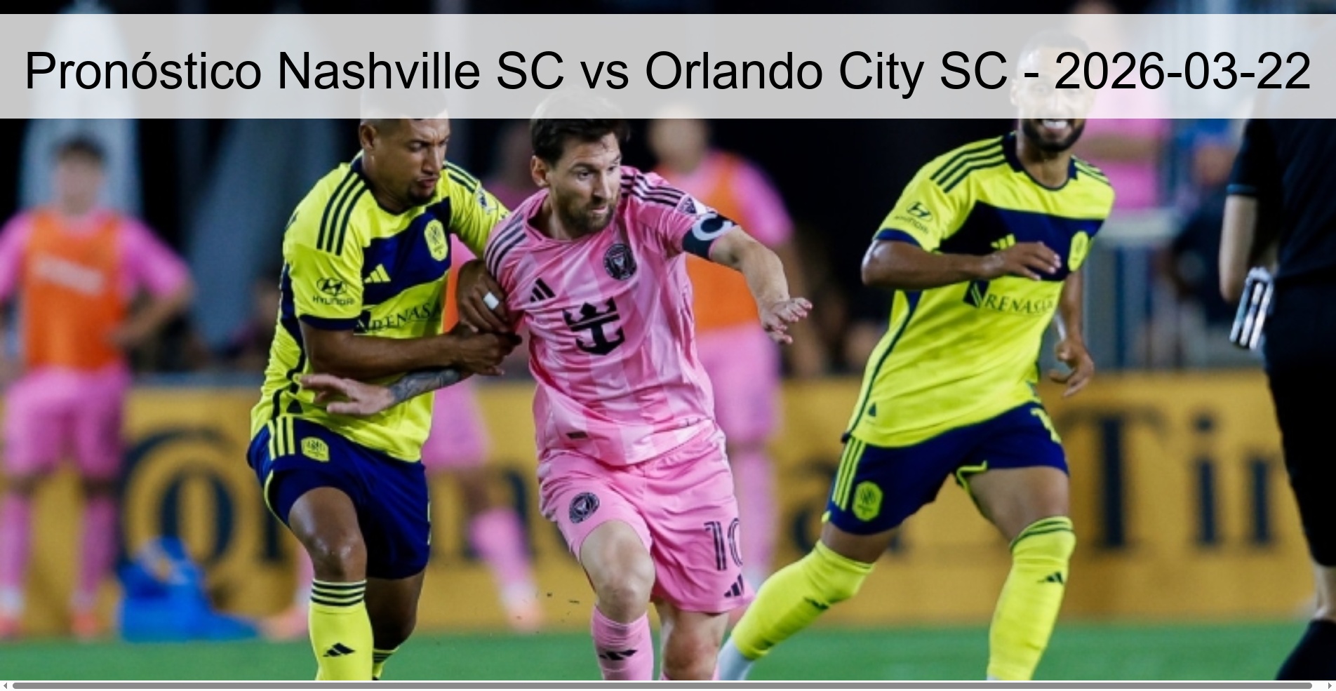 Pronóstico Nashville SC vs Orlando City SC – 2026-03-22