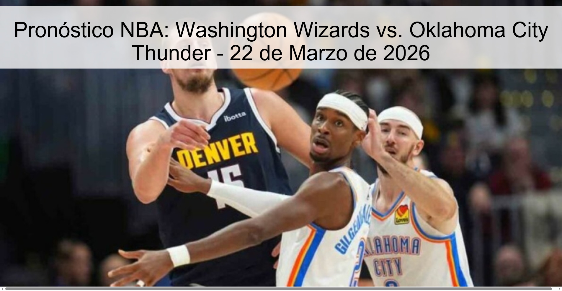 Pronóstico NBA: Washington Wizards vs. Oklahoma City Thunder – 22 de Marzo de 2026