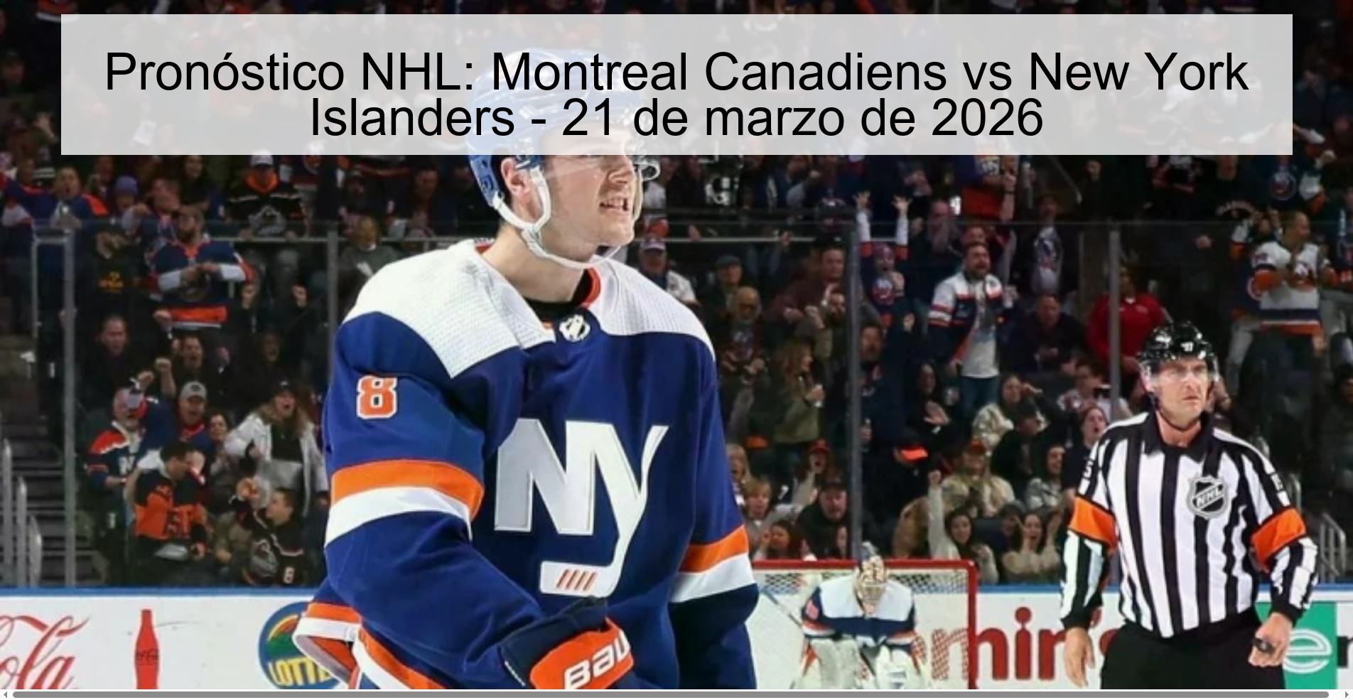 Pronóstico NHL: Montreal Canadiens vs New York Islanders – 21 de marzo de 2026