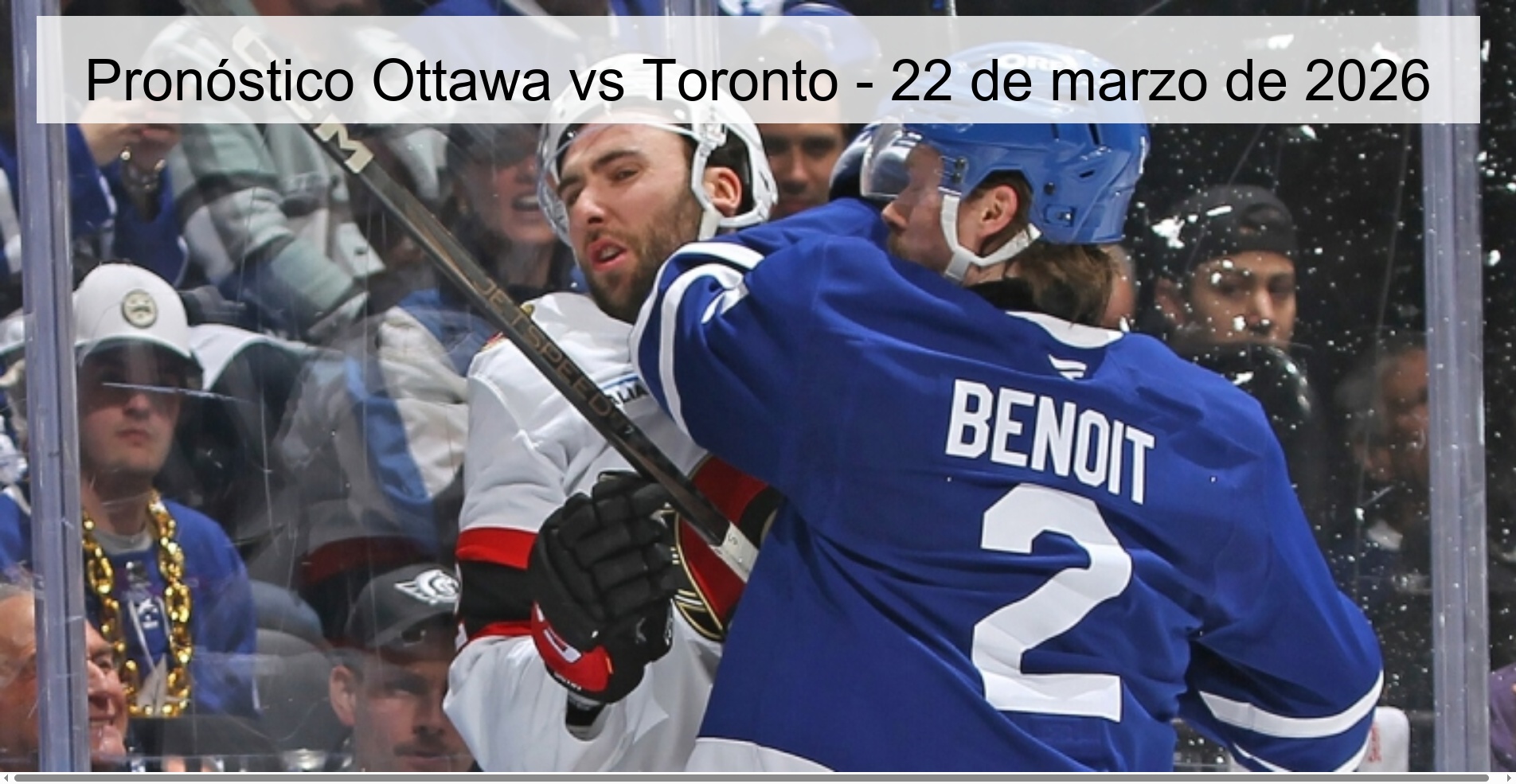Pronóstico Ottawa vs Toronto – 22 de marzo de 2026