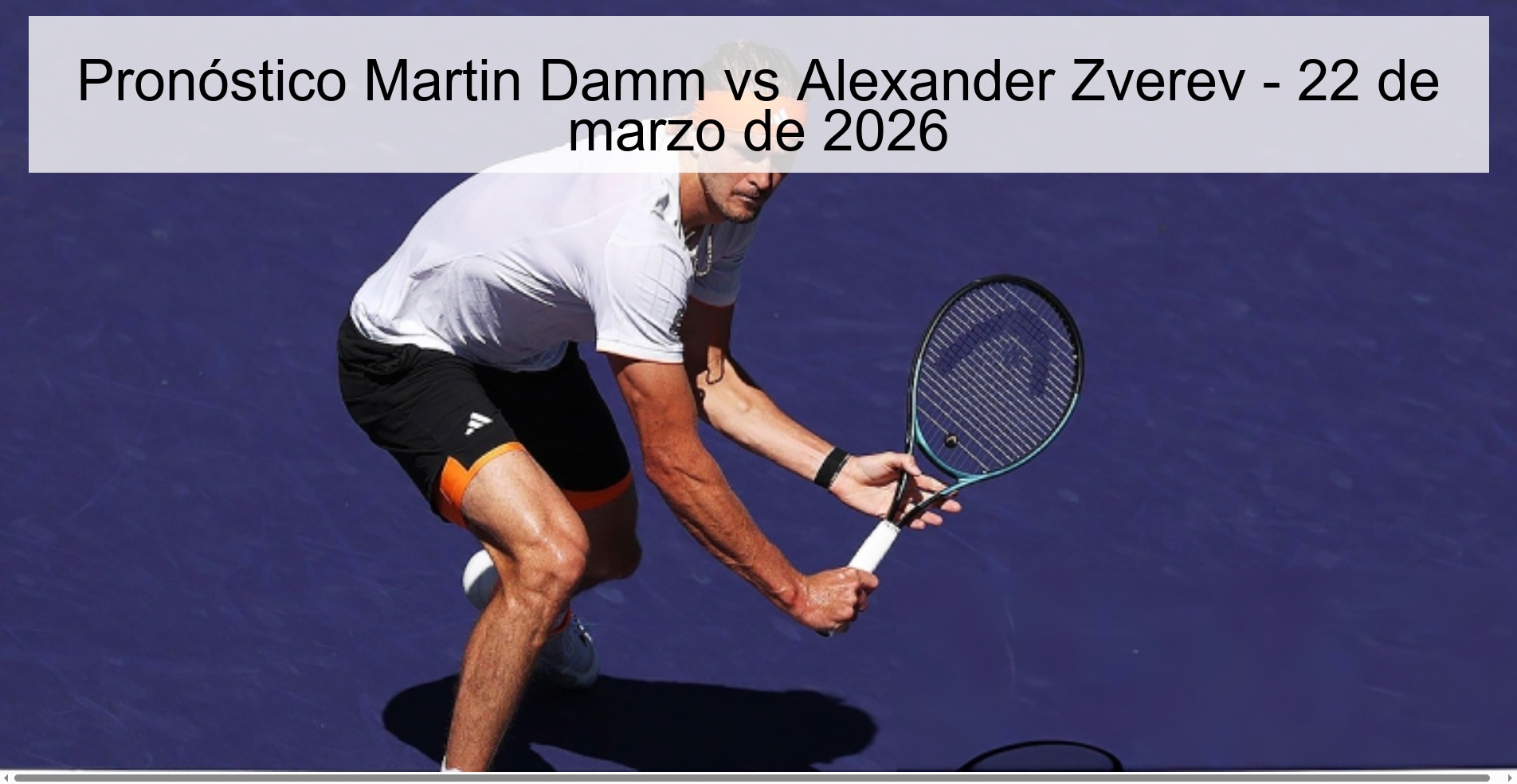 Pronóstico Martin Damm vs Alexander Zverev – 22 de marzo de 2026