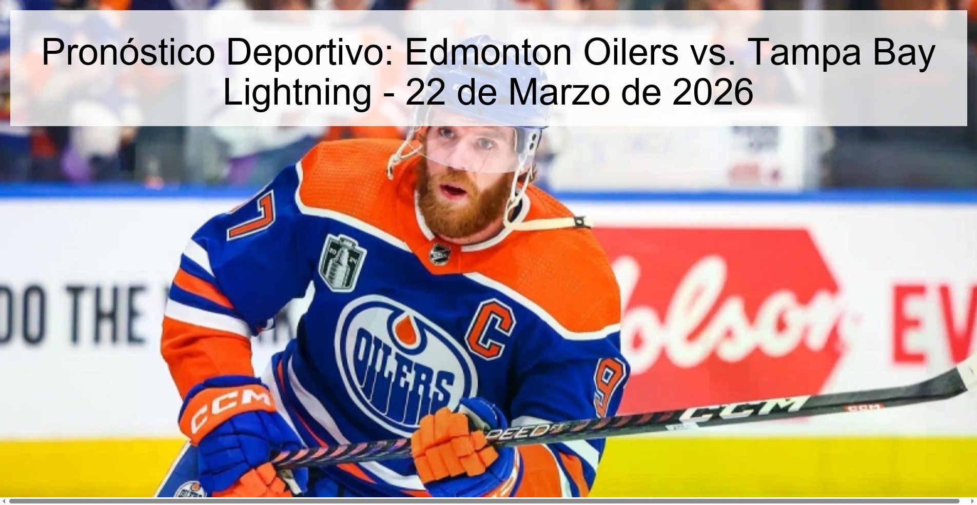 Pronóstico Deportivo: Edmonton Oilers vs. Tampa Bay Lightning – 22 de Marzo de 2026