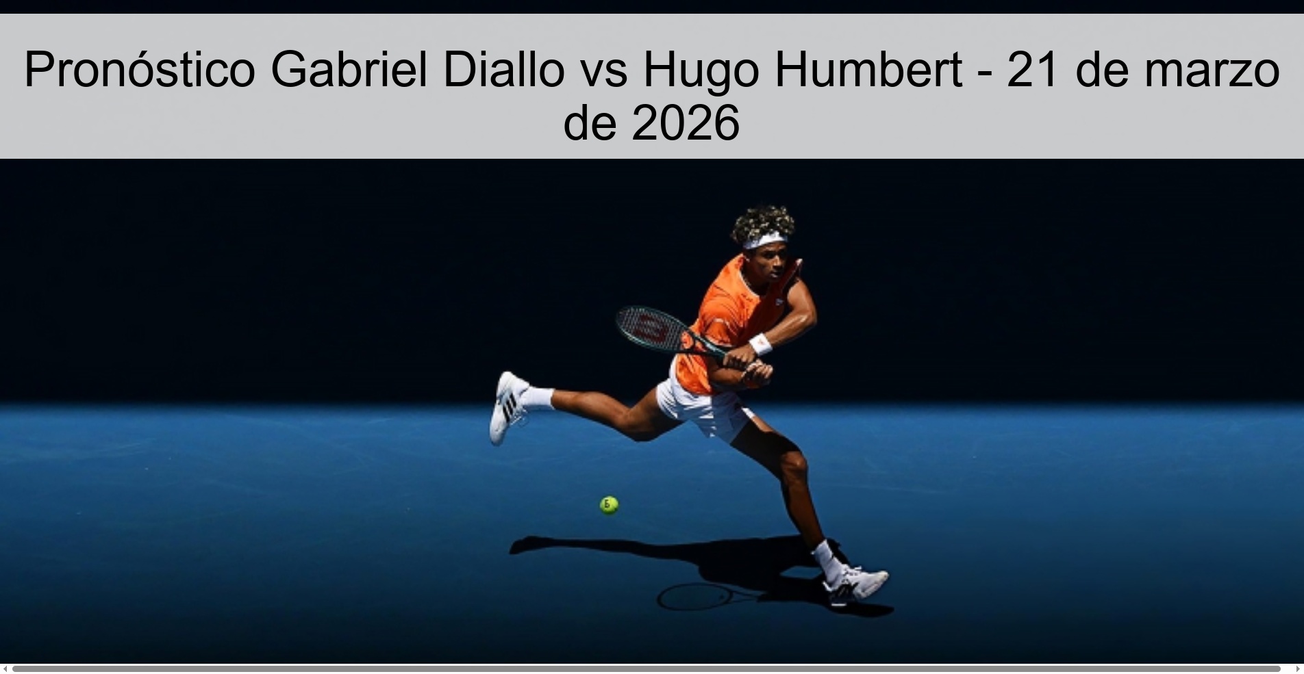 Pronóstico Gabriel Diallo vs Hugo Humbert – 21 de marzo de 2026