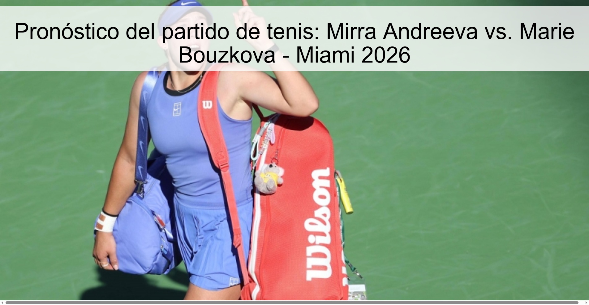 Pronóstico del partido de tenis: Mirra Andreeva vs. Marie Bouzkova – Miami 2026