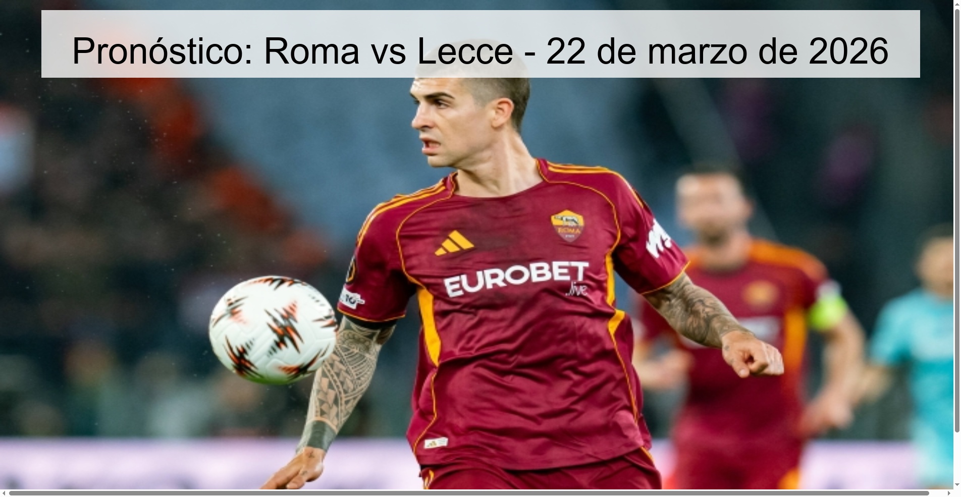 Pronóstico: Roma vs Lecce – 22 de marzo de 2026