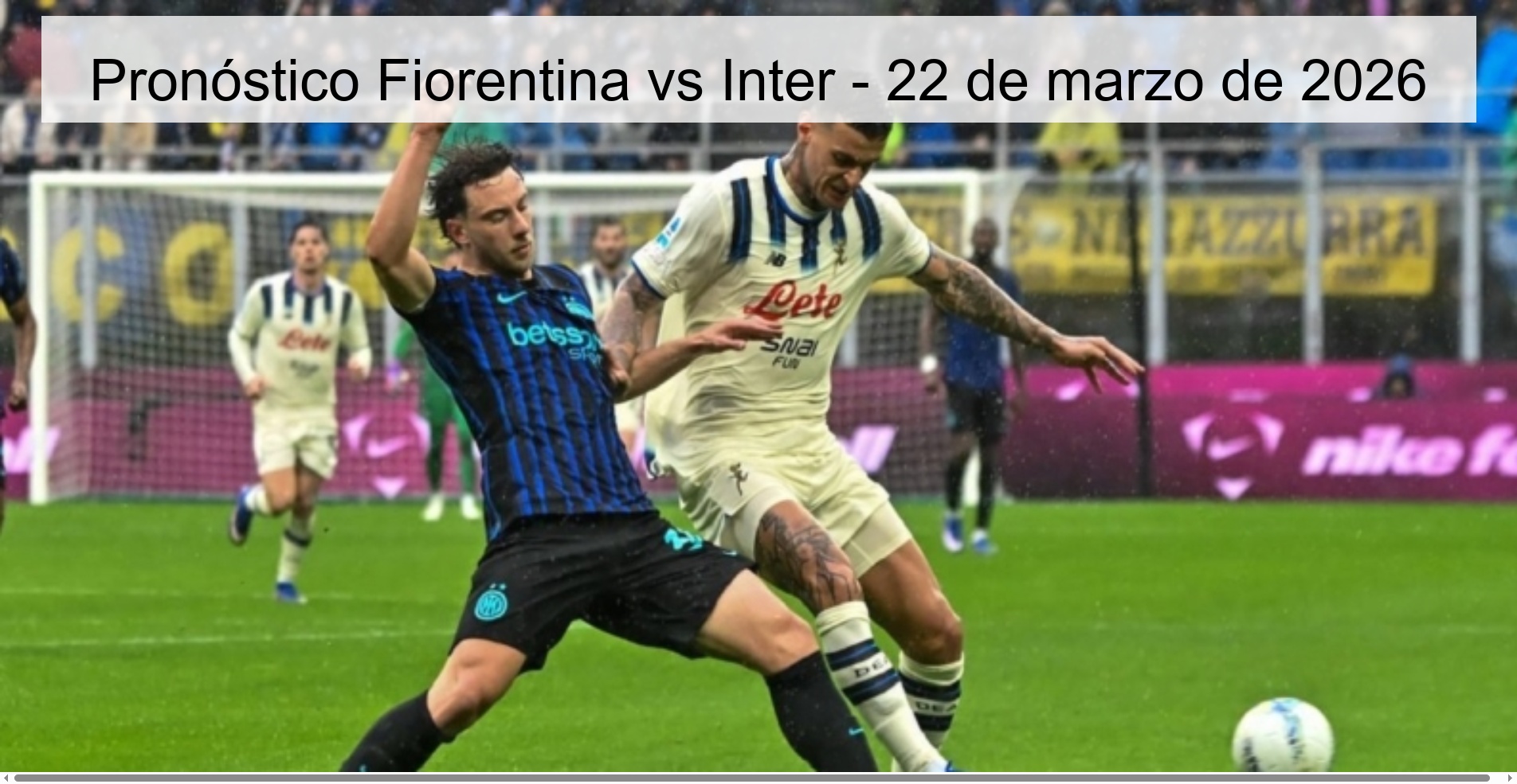 Pronóstico Fiorentina vs Inter – 22 de marzo de 2026